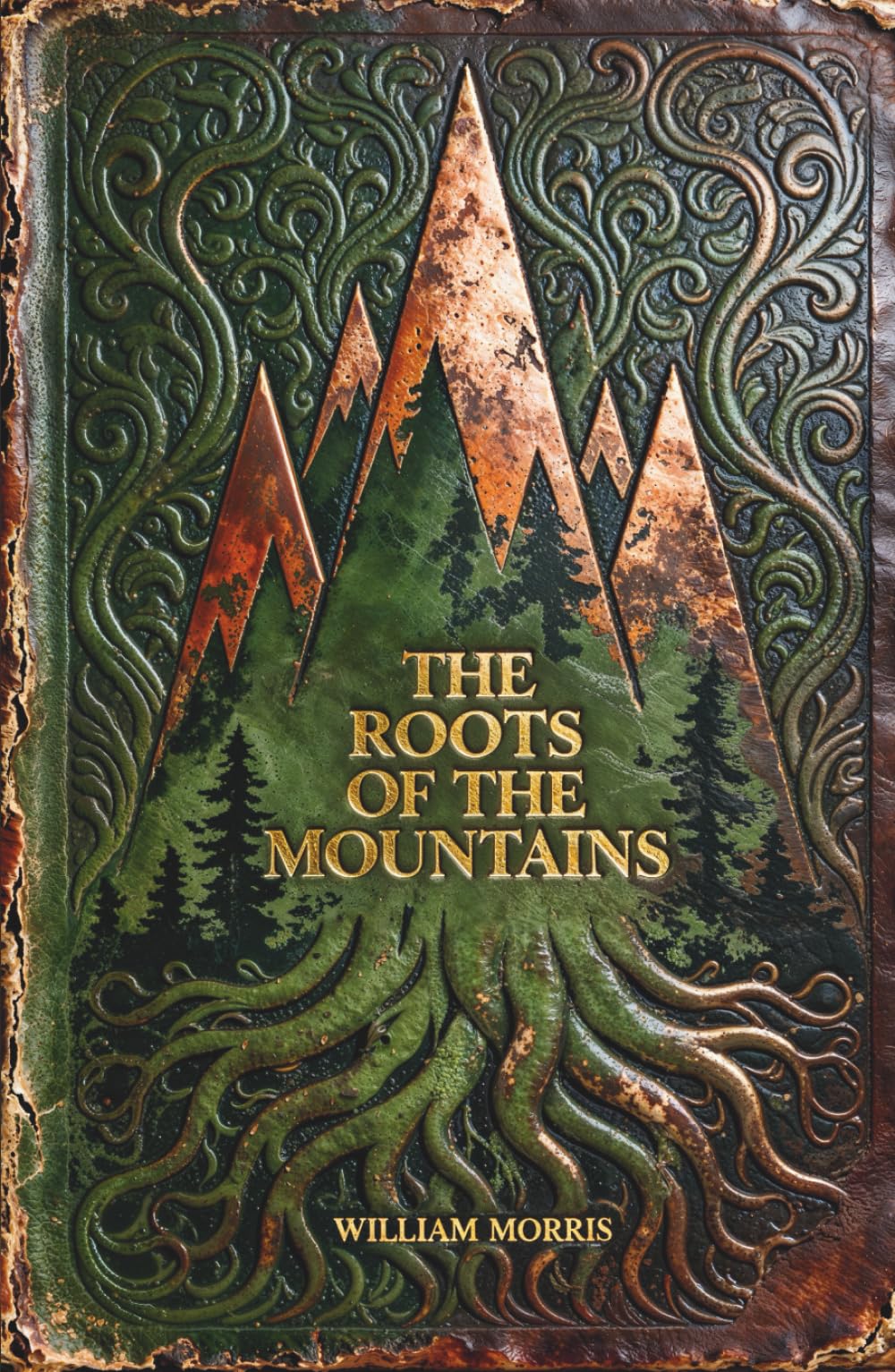 The Roots of the Mountains: The Epic High Fantasy Classic of Heroic Romance and Ancient Goths