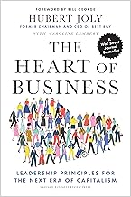 The Heart of Business: Leadership Principles for the Next Era of Capitalism