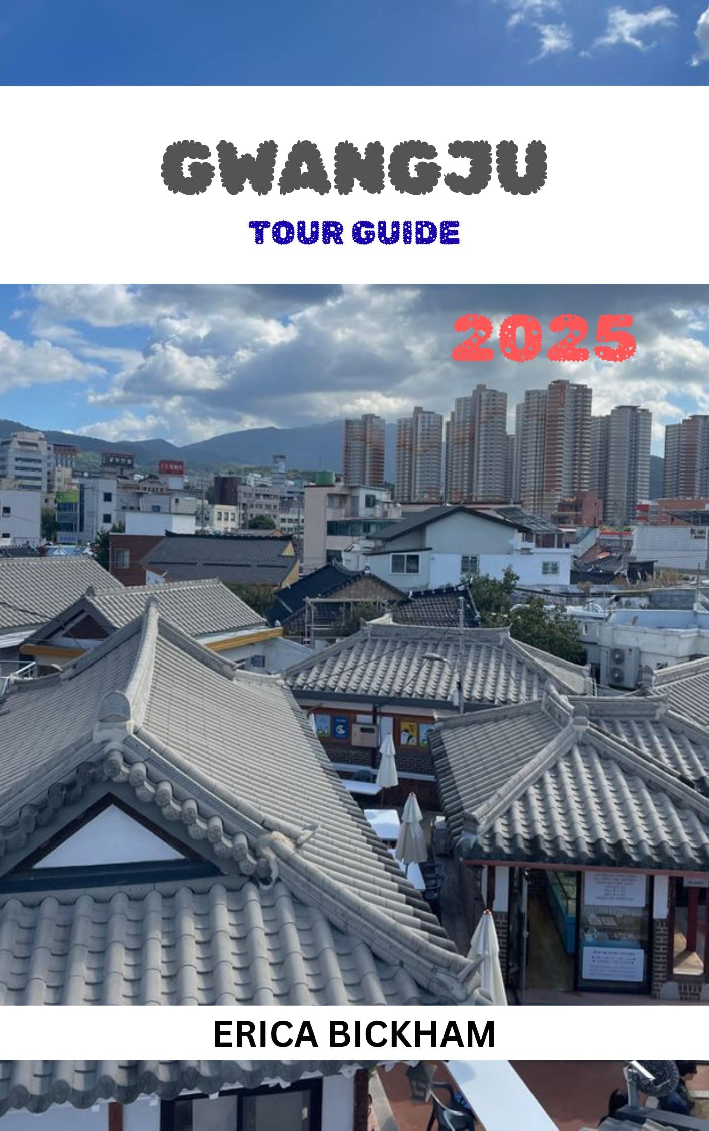 Gwangju Tour Guide 2025