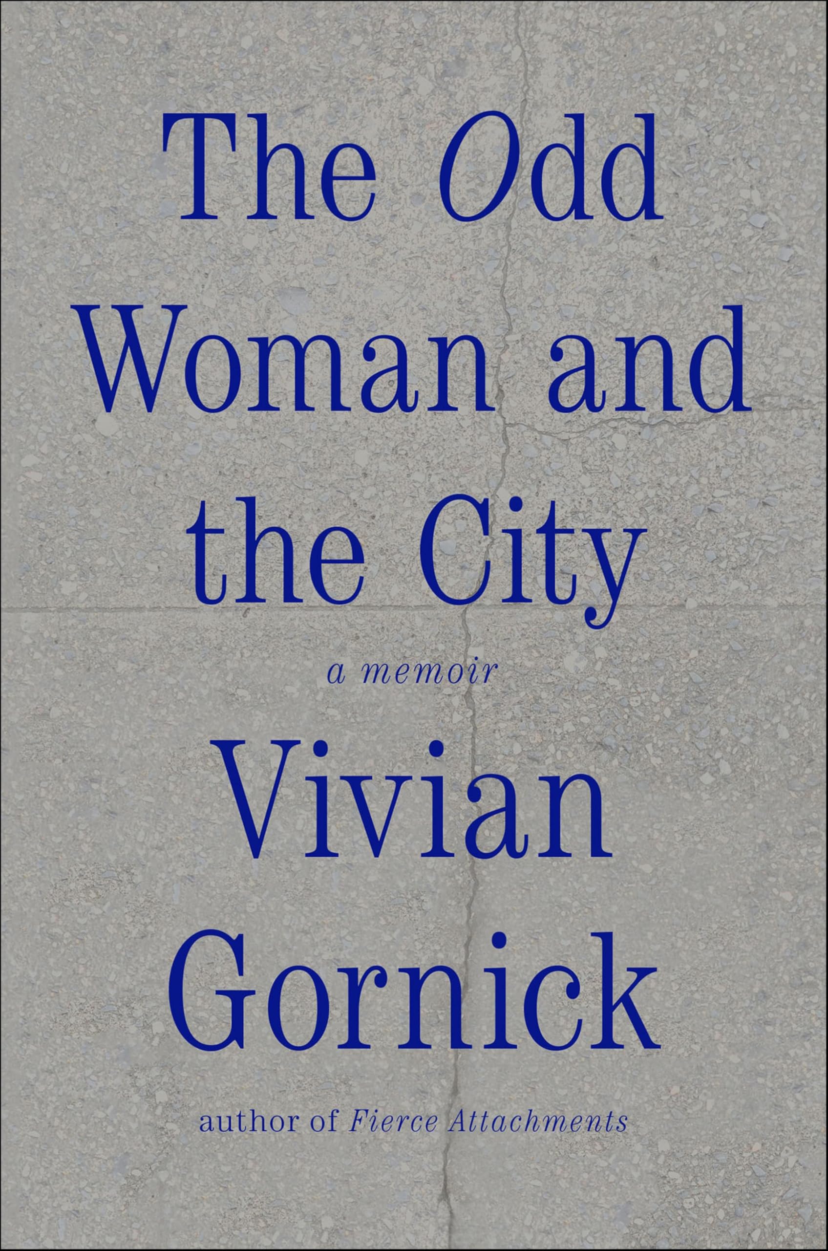 The Odd Woman and the City: A Memoir
