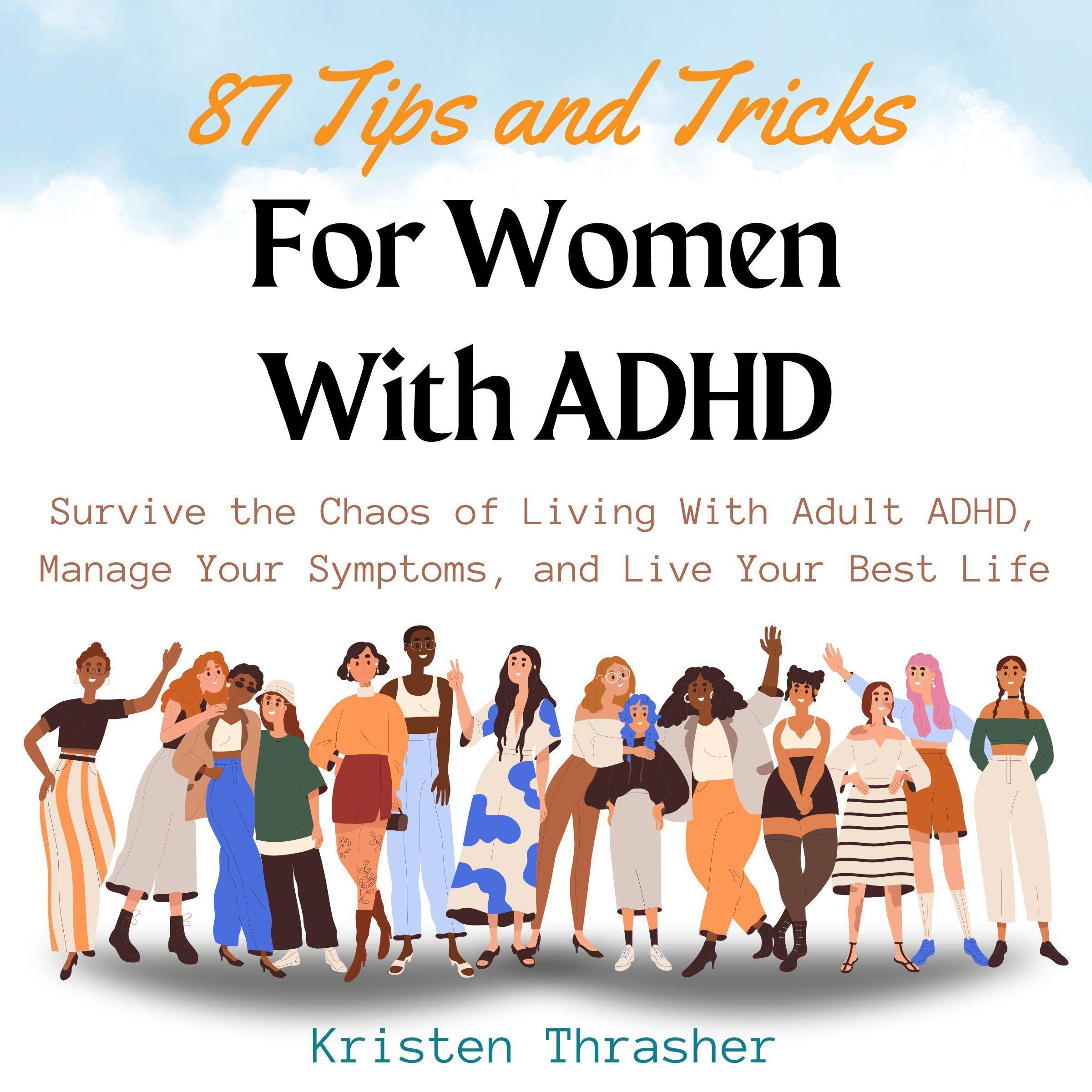 Cover art for 87 Tips and Tricks for Women with ADHD