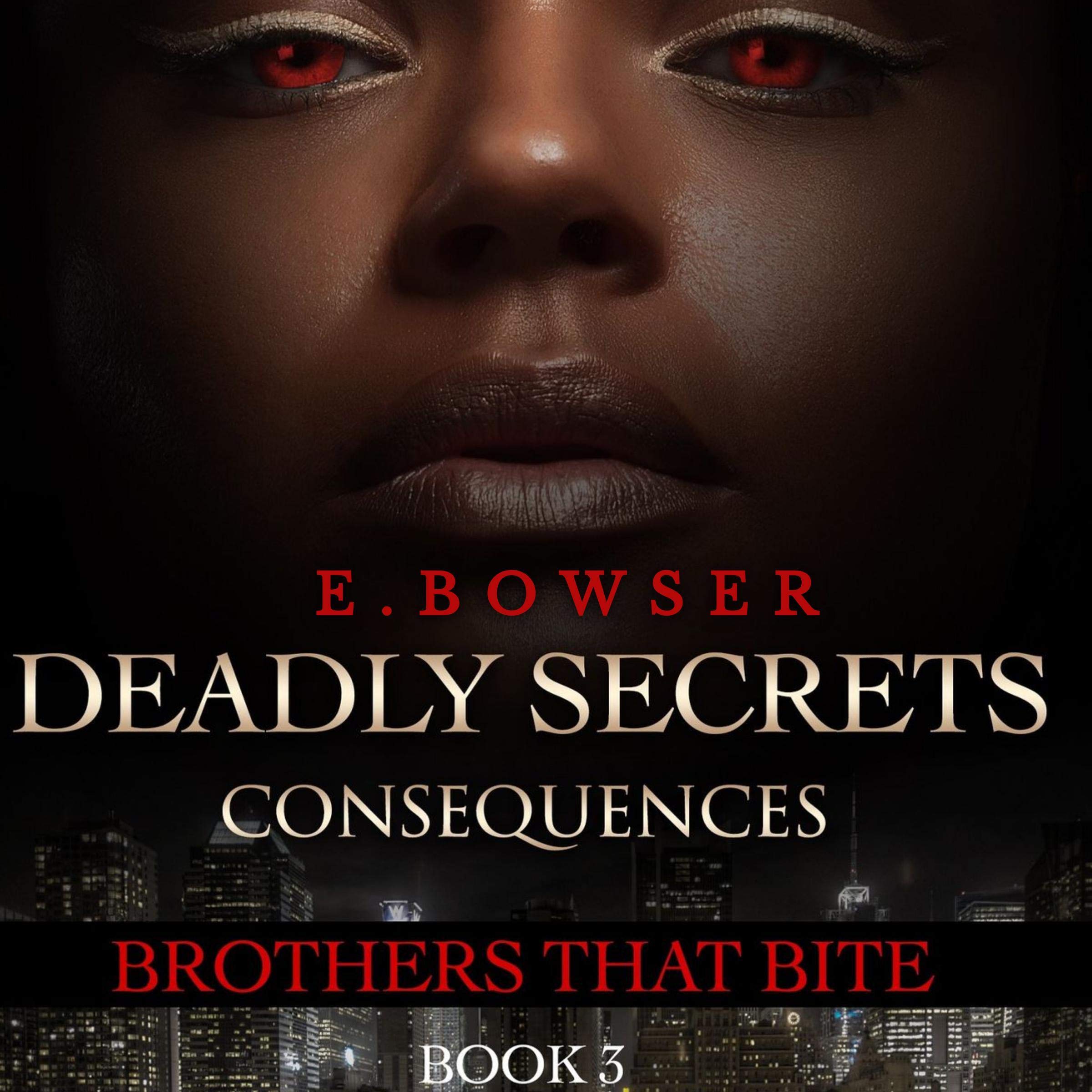 Cover art for Deadly Secrets Consequences: Brothers That Bite