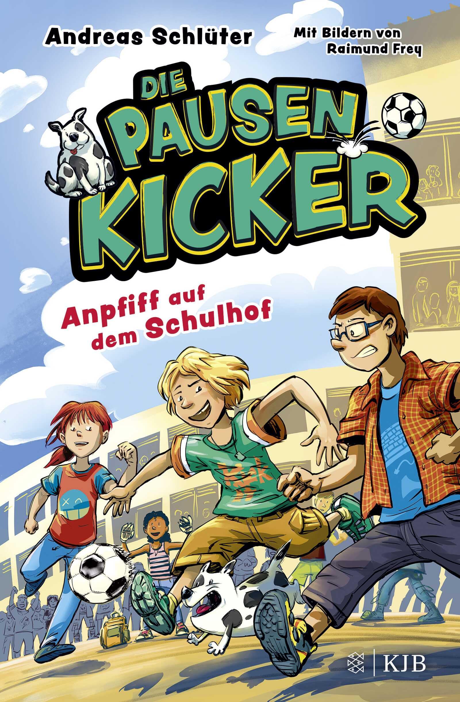 Die Pausenkicker - Anpfiff auf dem Schulhof: Coole Kinderbuch-Serie ab 8 Jahren über Fußball, Freundschaft und den Schulalltag