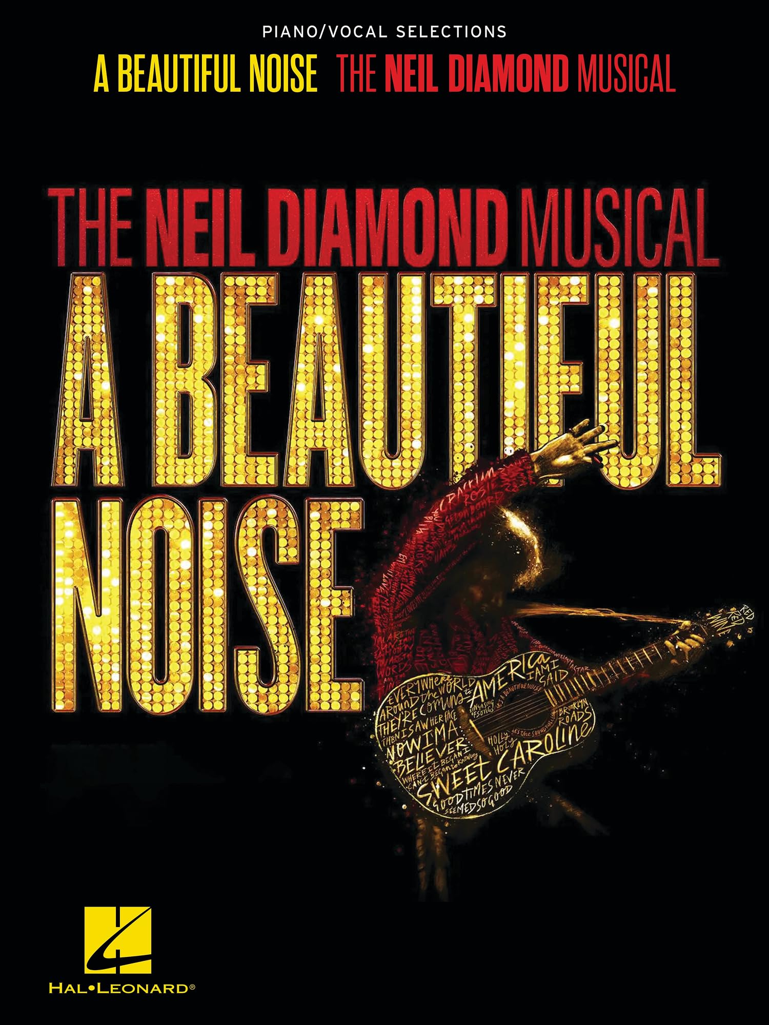 A Beautiful Noise - The Neil Diamond Musical. Piano/Vocal Selections (Piano/Vocal Selections Songbook)