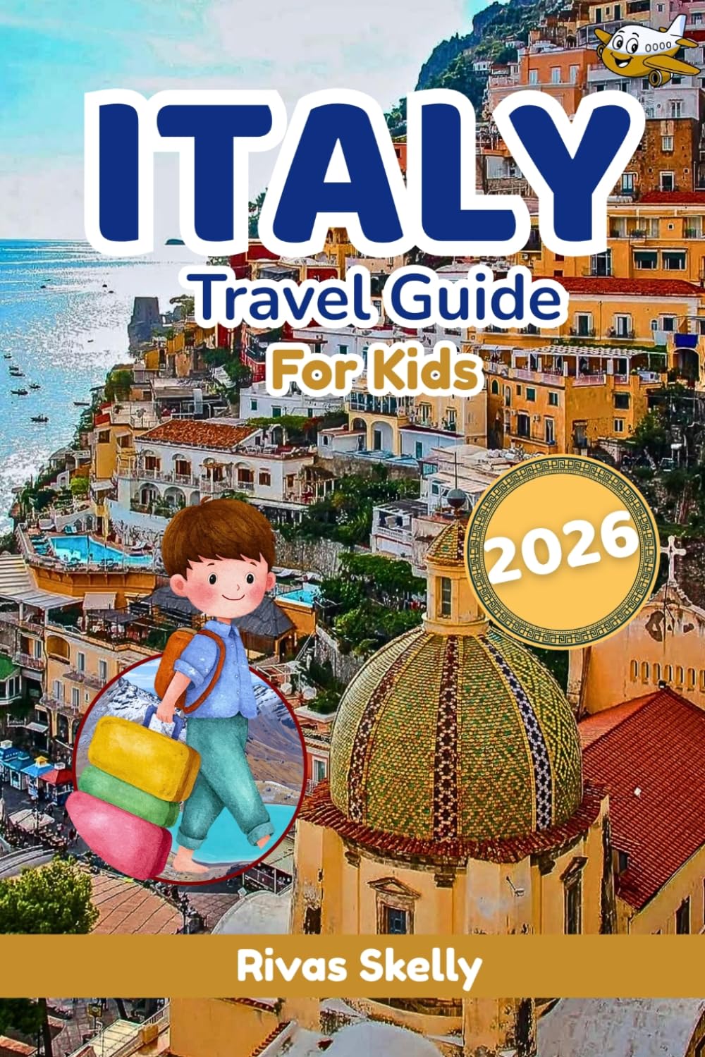 Italy Travel Guide For Kids 2026