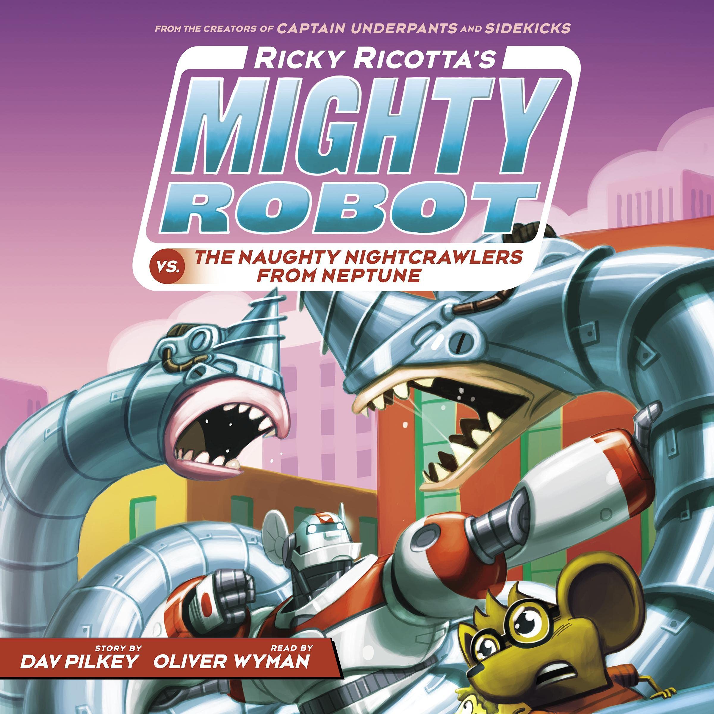 Cover art for Ricky Ricotta's Mighty Robot vs. the Naughty Nightcrawlers from Neptune