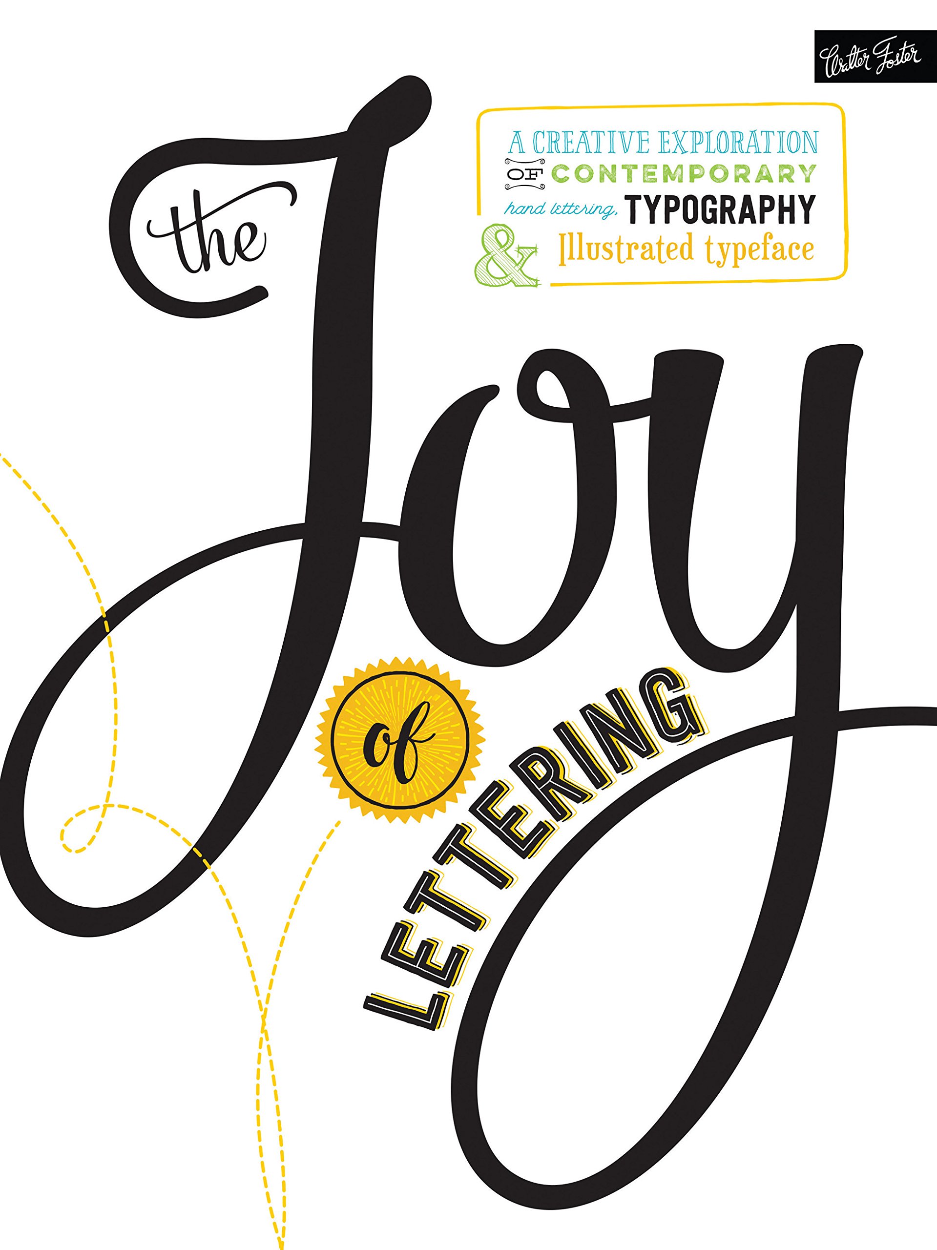 The Joy of Lettering: A creative exploration of contemporary hand ...