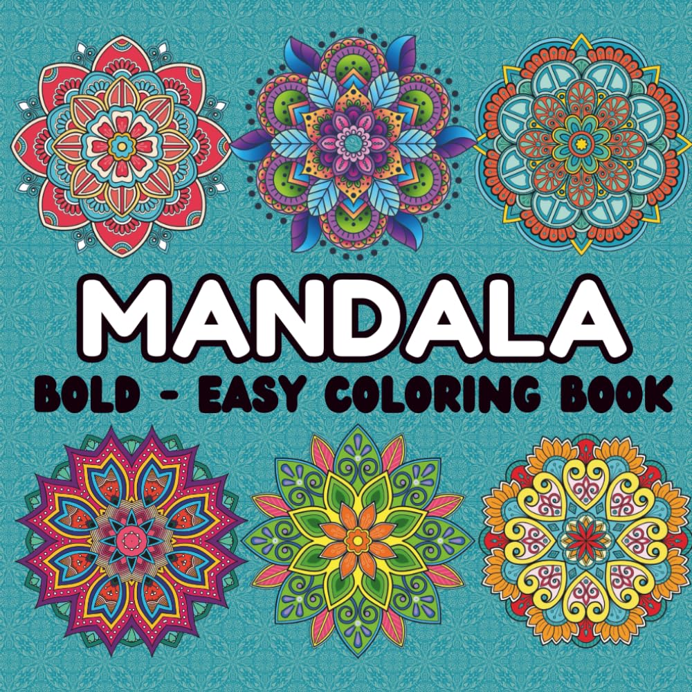 Mandalas Made Easy: 45 Bold and Easy Designs for Calm & Relaxation