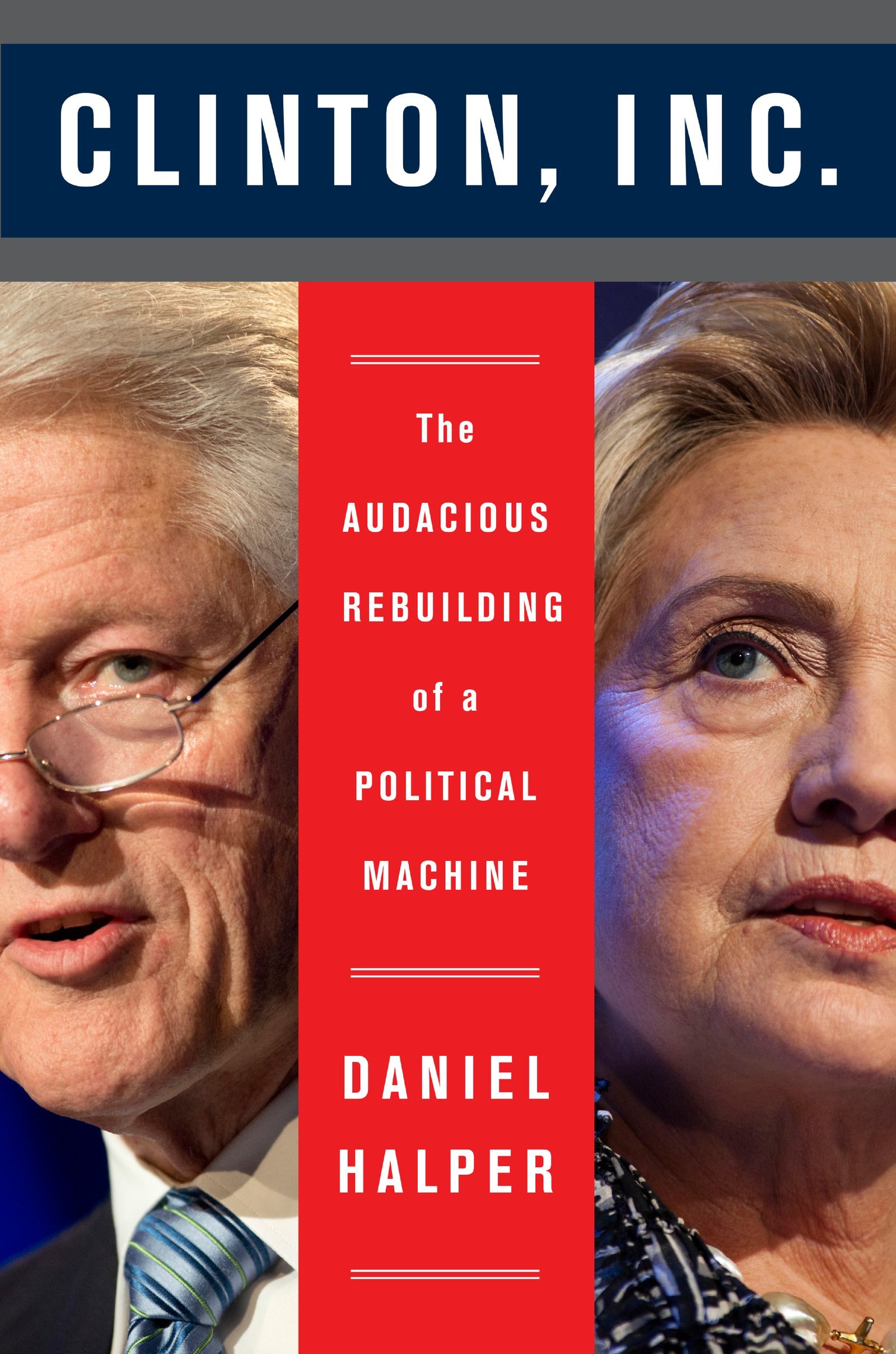 Buy Clinton, Inc.: The Audacious Rebuilding of a Political Machine — BookShops.in