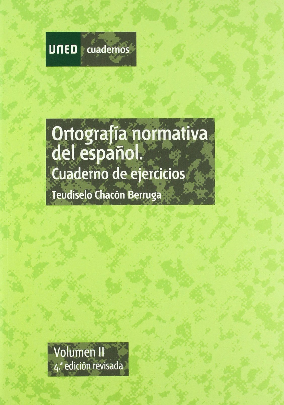 Ortografía Normativa Del Español.Cuaderno de Ejercicios. Vol-II