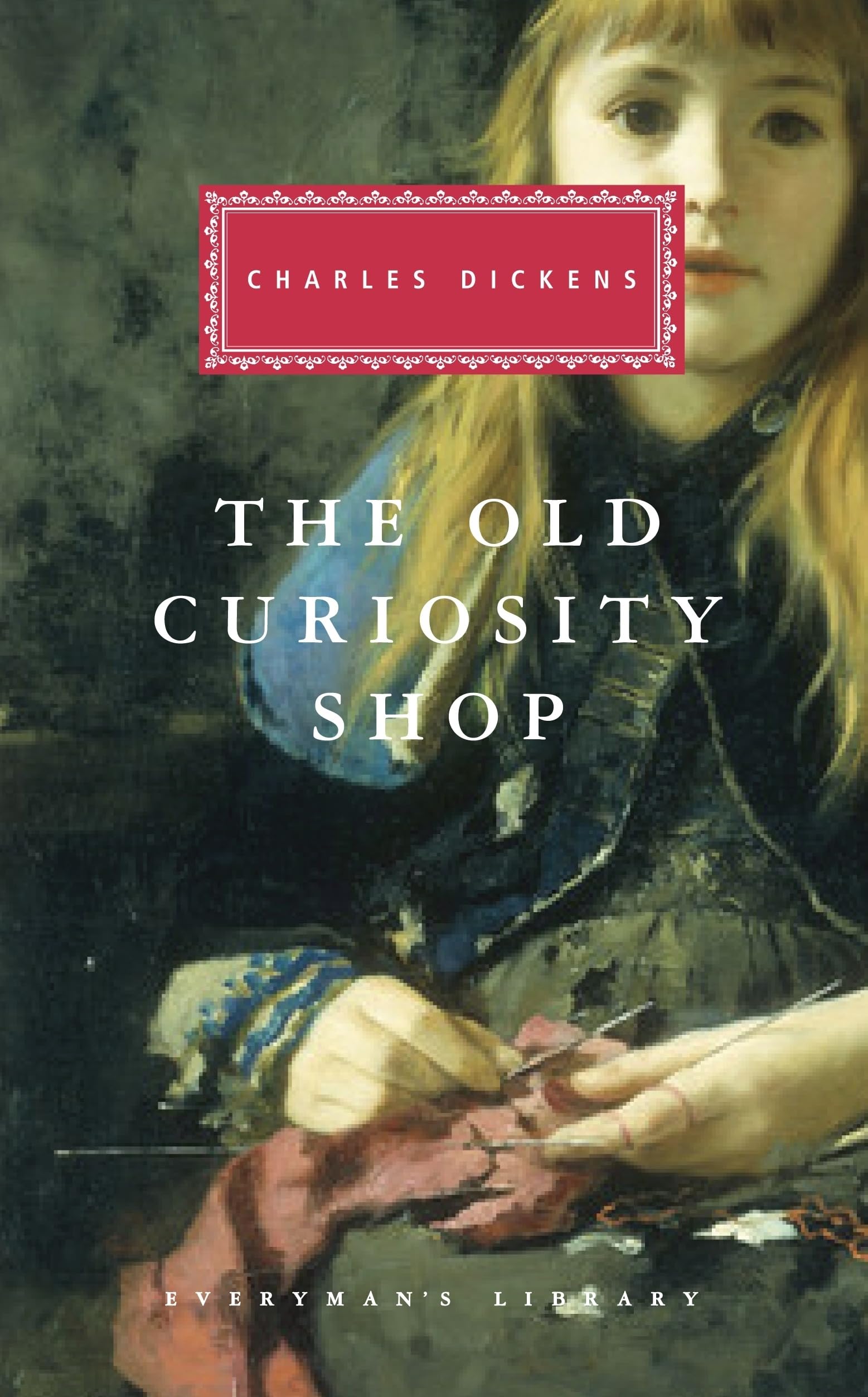 The Old Curiosity Shop (Everyman's Library CLASSICS)