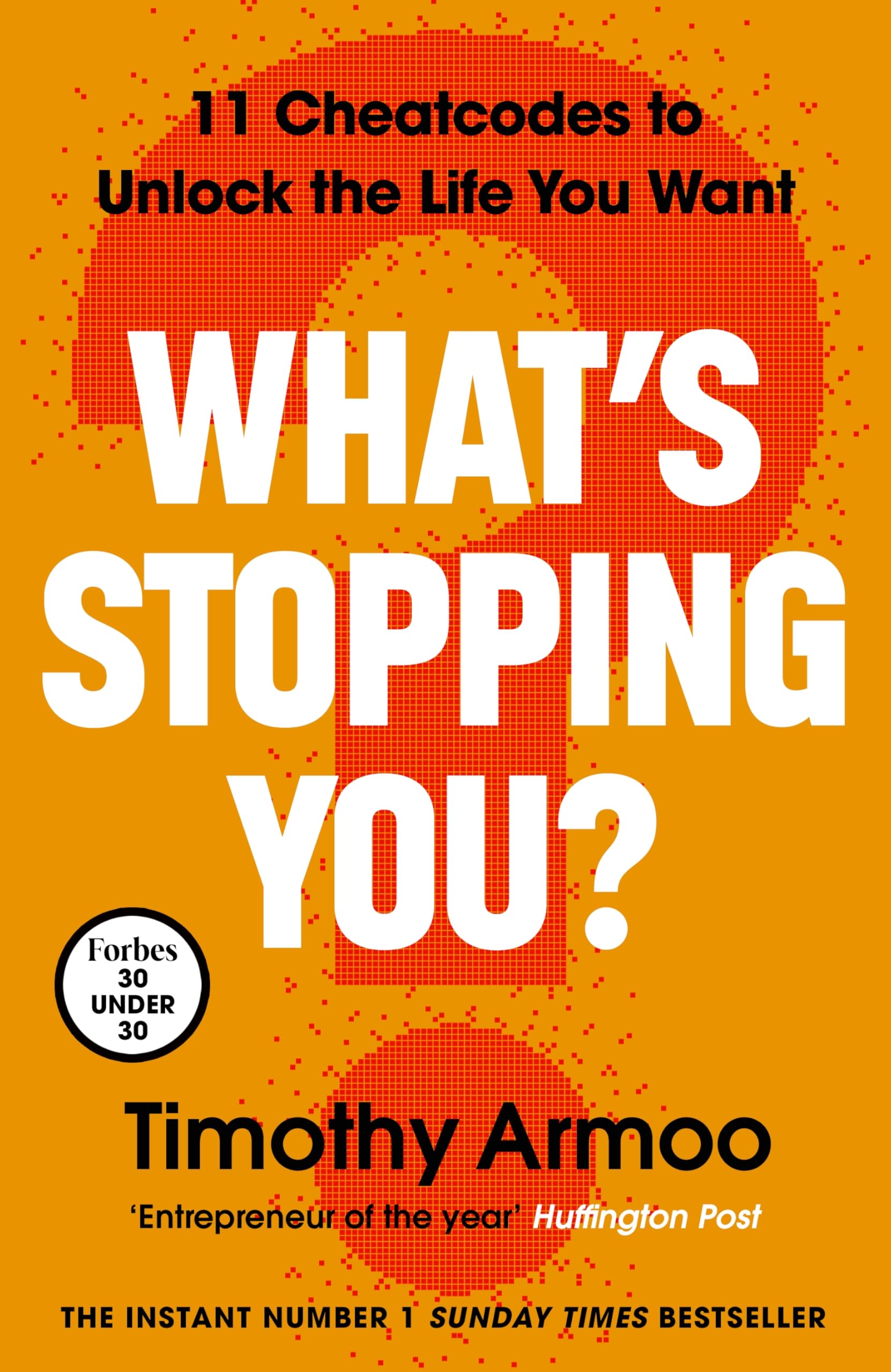 What’s Stopping You?: The instant Sunday Times bestseller that will teach you how to Unlock the Life You Want