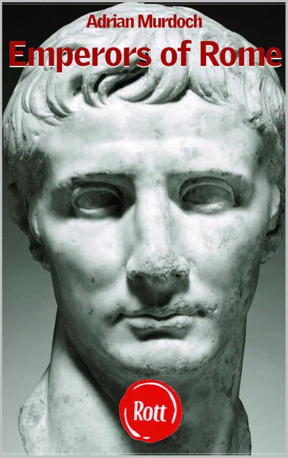 Emperors of Rome eBook Murdoch, Adrian Amazon.co.uk Books