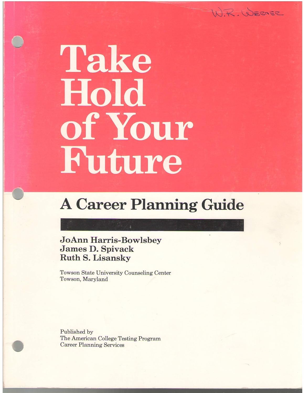 Take hold of your future: A career planning guide: JoAnn Harris ...