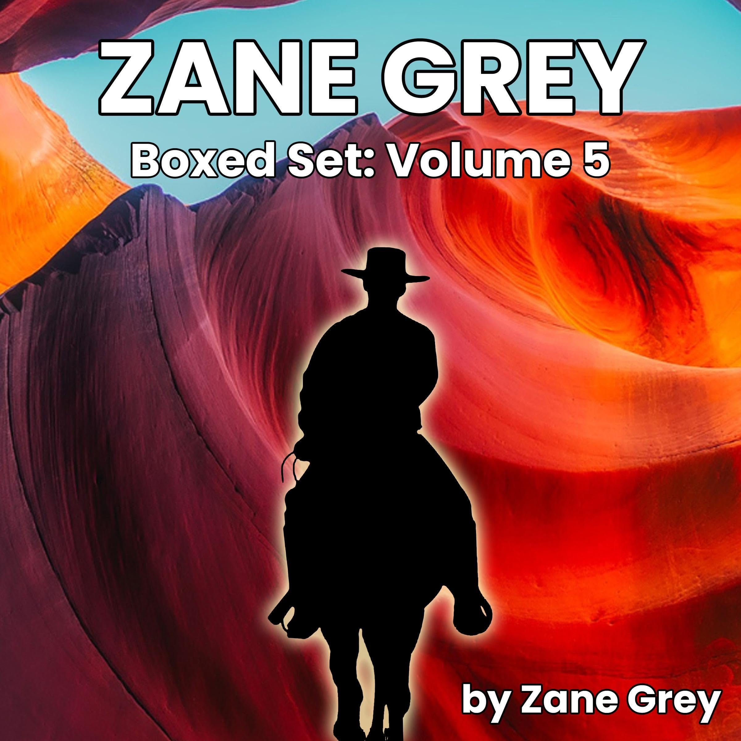 Zane Grey Boxed Set: Volume 5