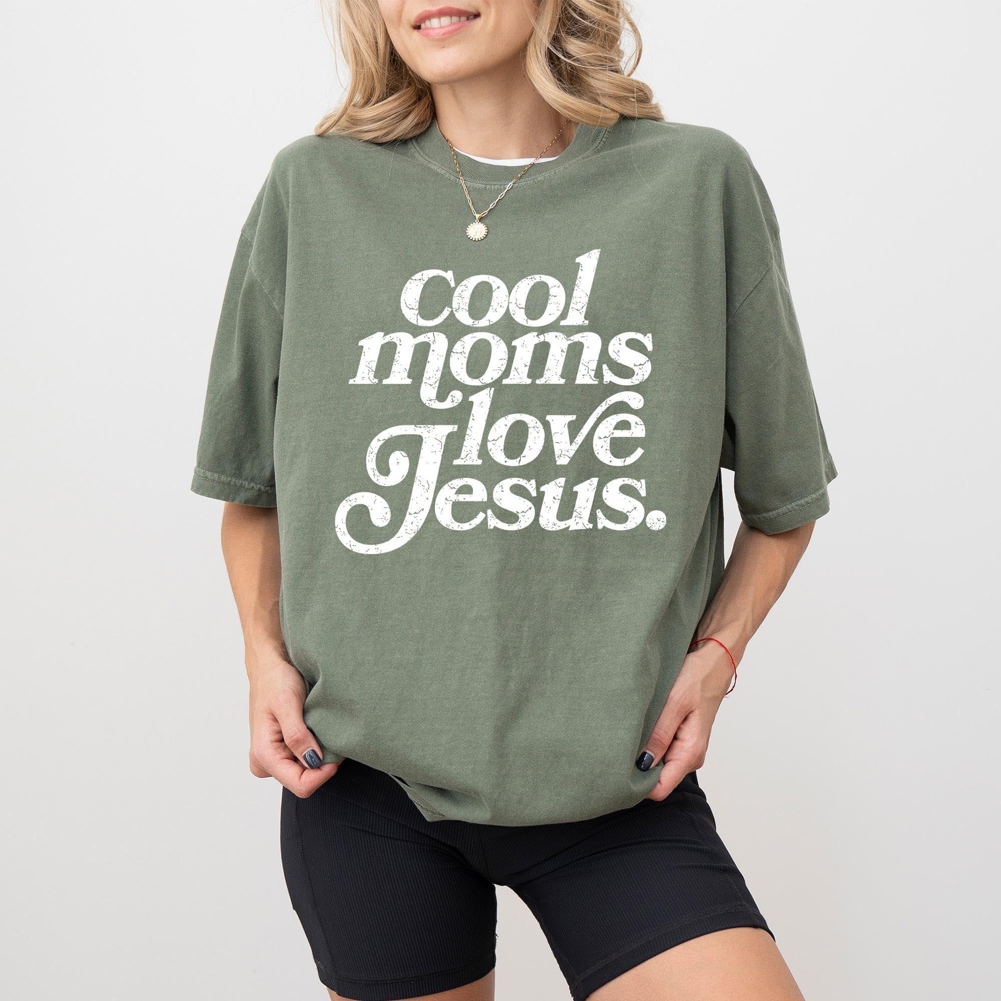 Cool Moms Love Jesus Shirt Comfort C &hellip;