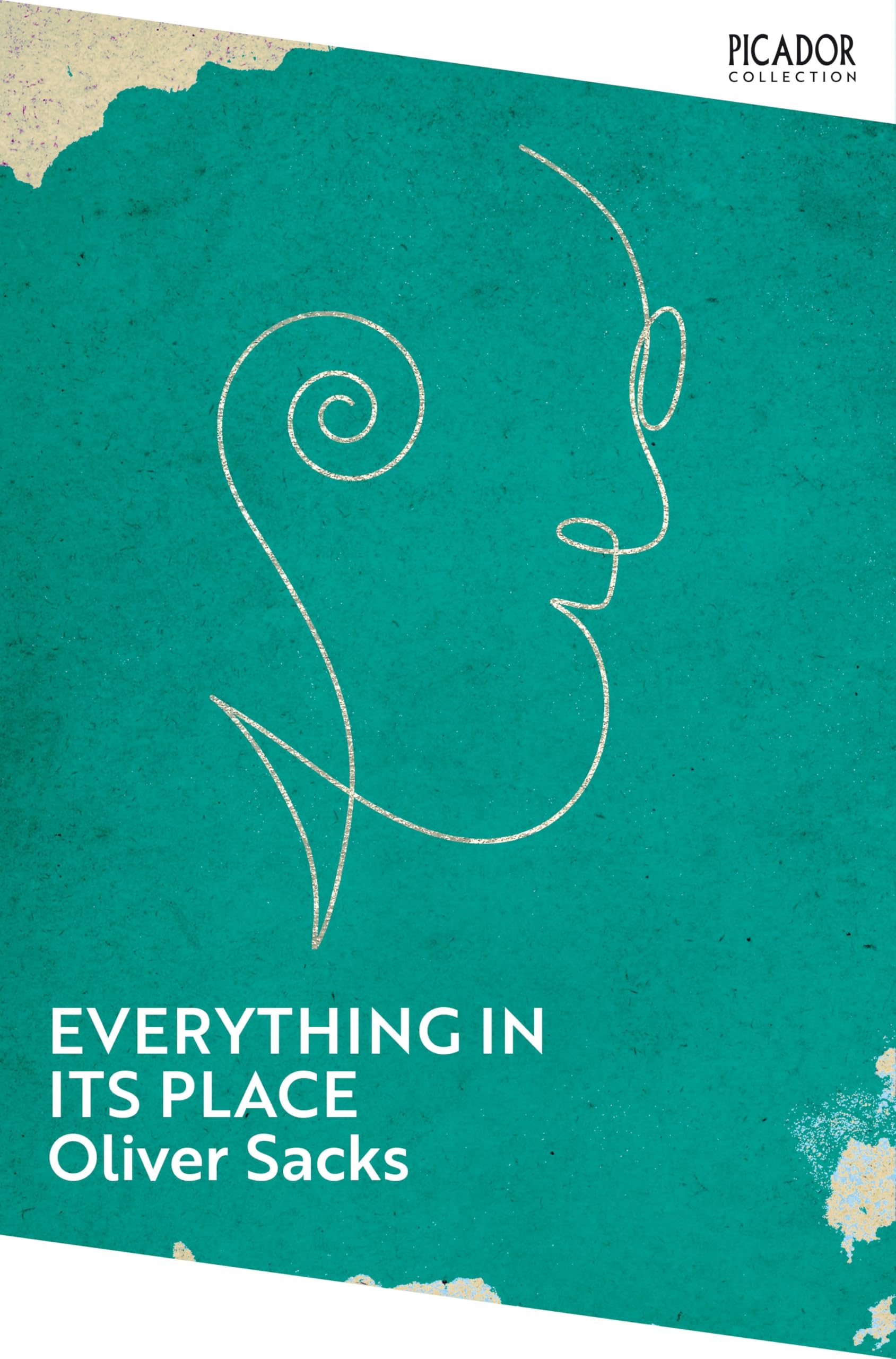 Everything in Its Place: First Loves and Last Tales (Picador Collection)