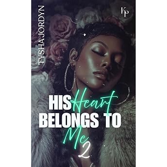 His Heart Belongs To Me 2 Audiobook by Tysha Jordyn