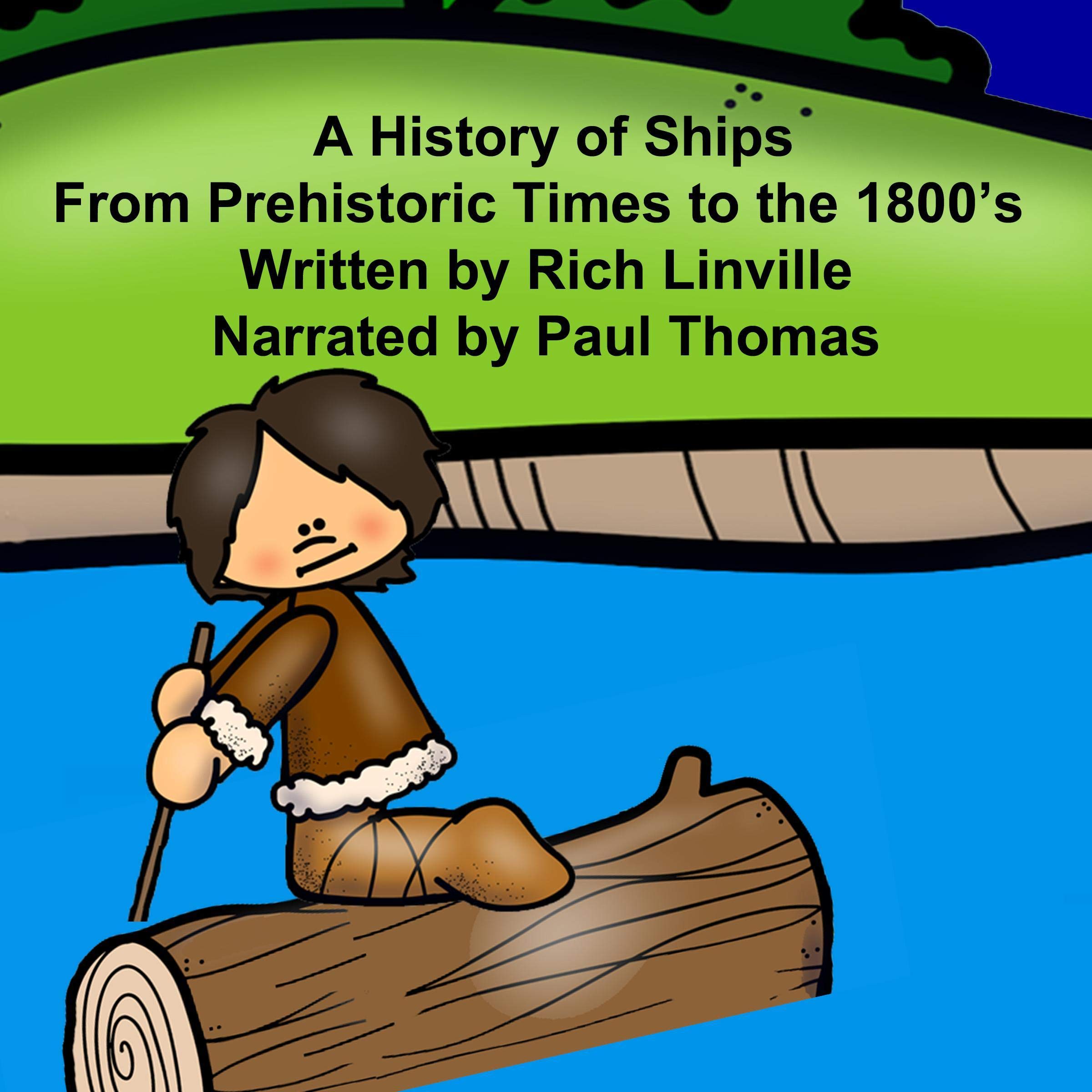 Cover art for A History of Ships from Prehistoric Times to the 1800's