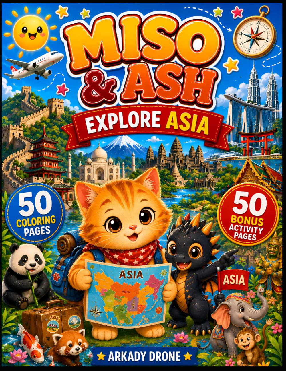 MISO & ASH EXPLORE ASIA: 50 Coloring Pages + 50 Bonus Activity Pages | Color, Learn, and Explore the Wonders of Asia (Miso & Ash Coloring Books)