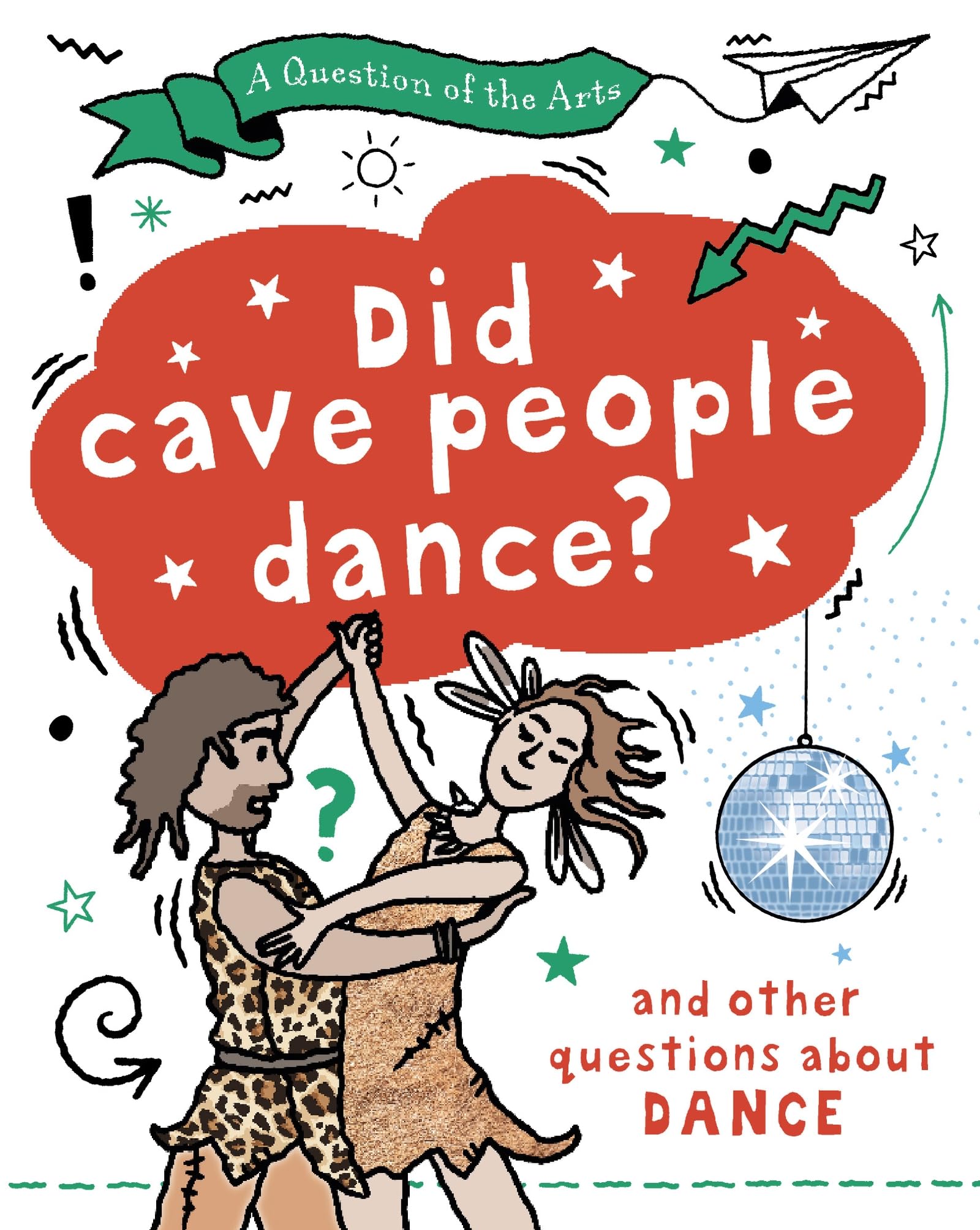Did Cave People Dance? (and other questions about dance) (A Question of the Arts)