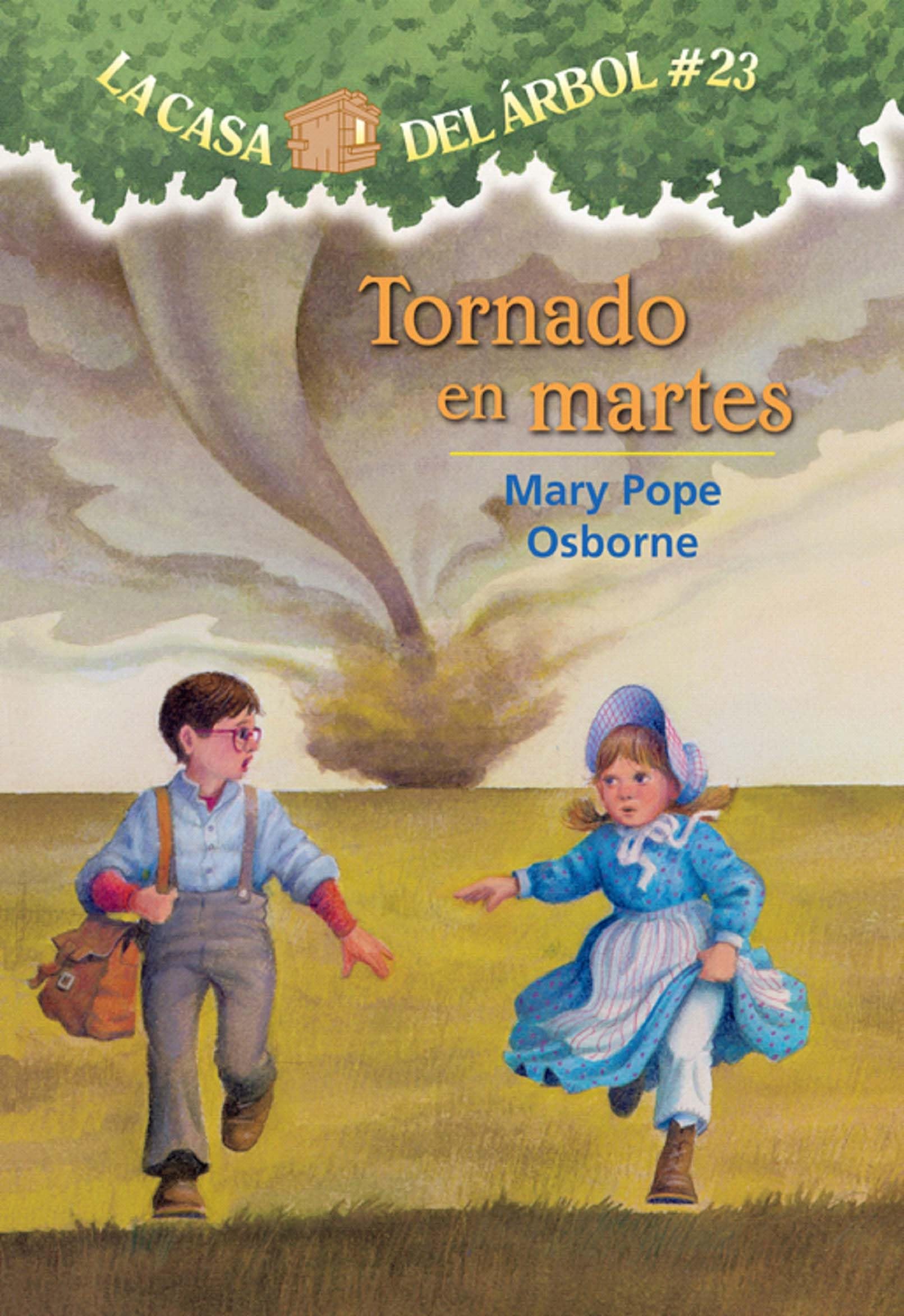 Tornado en martes / Twister on Tuesday (23) (La Casa Del Arbol / Magic Tree House, 23) (Spanish Edition)