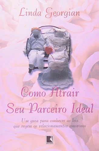 Como Atrair Seu Parceiro Ideal