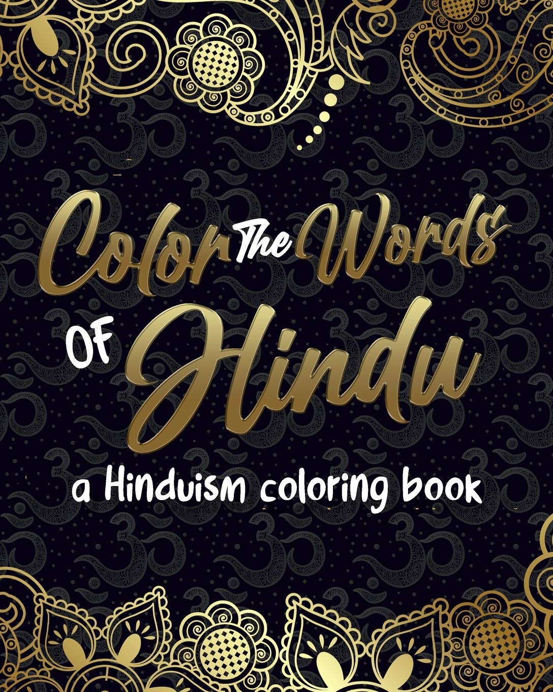 Color The Words Of Hindu: A Hinduism Coloring Book