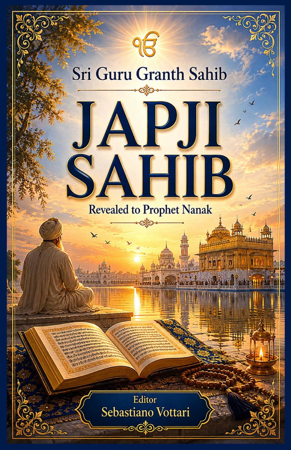Sri Guru Granth Sahib - JAPJI SAHIB: La prière du matin et le chant universel vers la vérité et l'éveil intérieur (Sri Guru Granth Sahib - Une œuvre ... spirituels - Texte sacré en français)