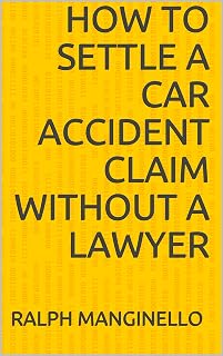 How to Settle a Car Accident Claim Without a Lawyer