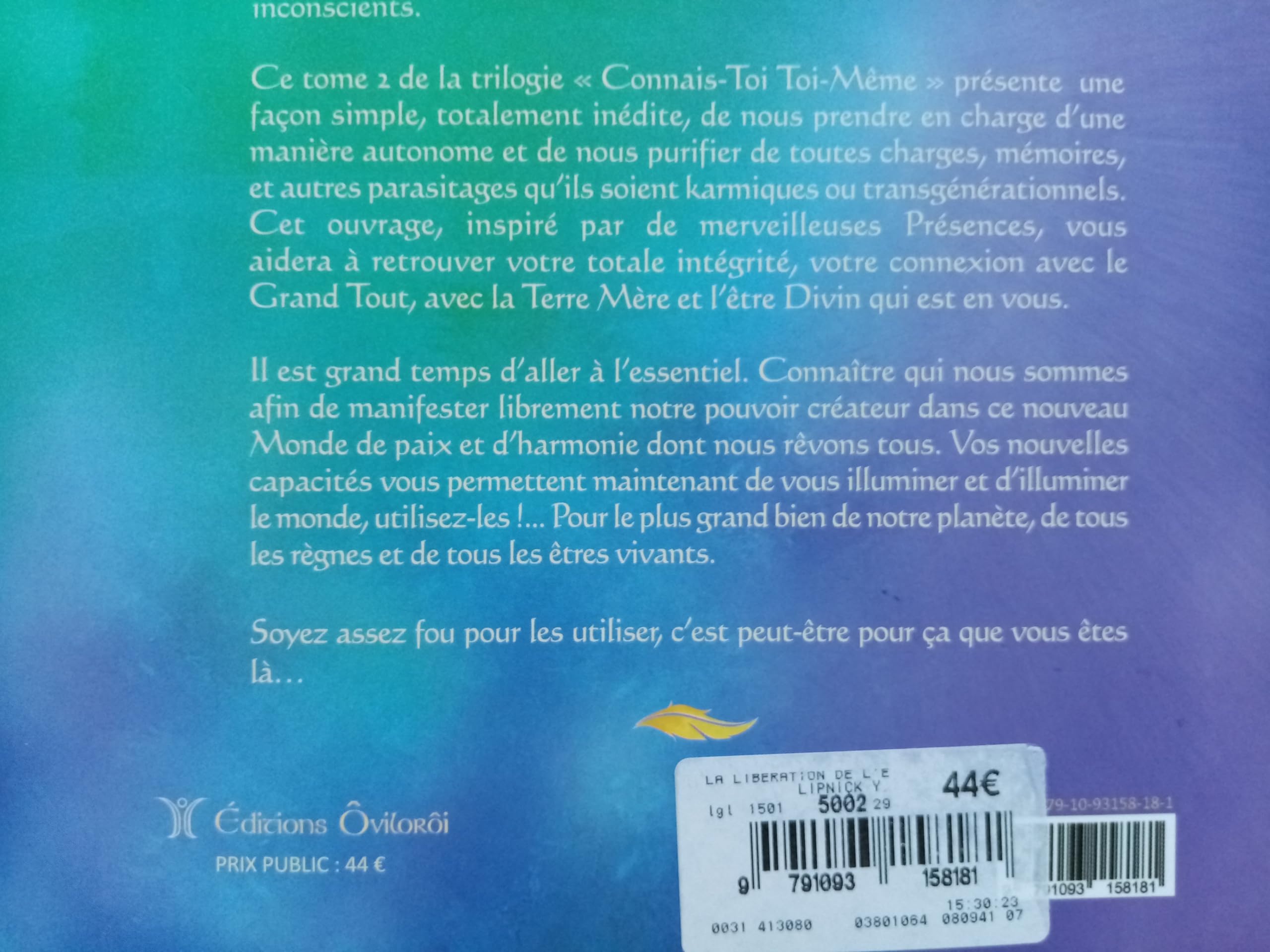 Connais-toi toi-même: Tome 2, La Libération de l'Etre - Nos capacités méconnues