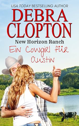 Ein Cowgirl für Austin (New Horizon Ranch – Mule Hollow 8)
