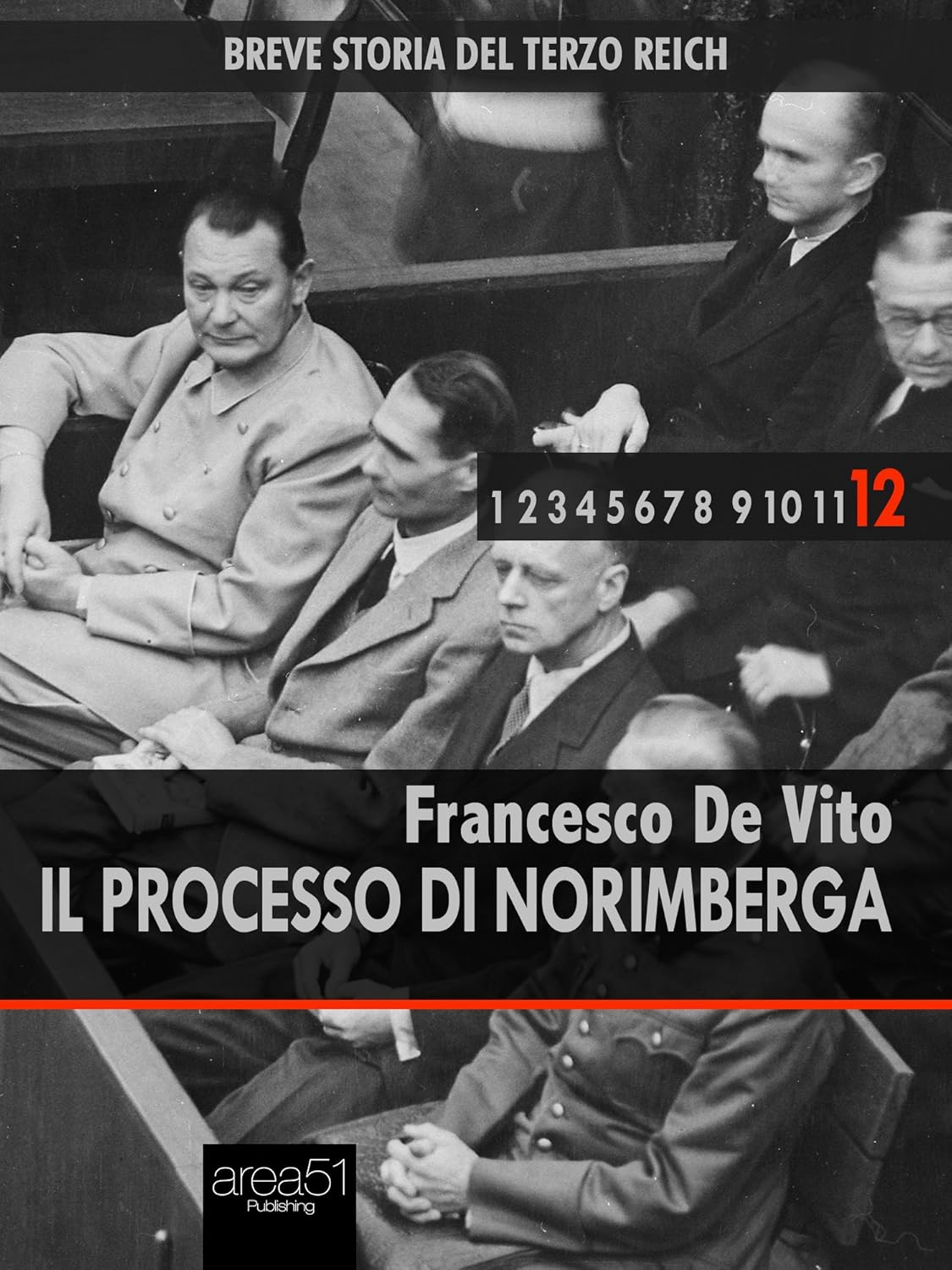 Breve storia del Terzo Reich vol. 12 Il processo di Norimberga (Italian Edition) eBook De Breve storia del Terzo Reich vol. 12 Il processo di Norimberga (Italian Edition) eBook De