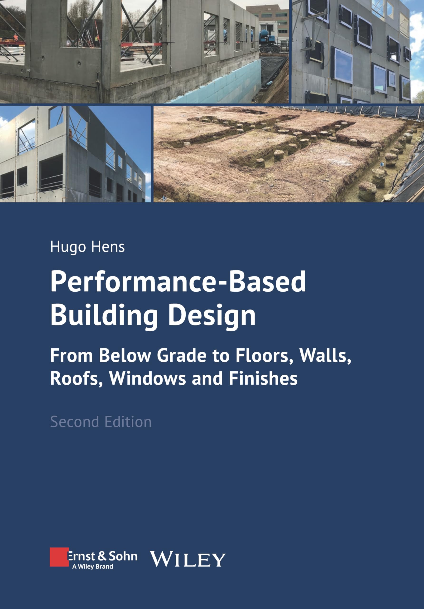 Performance-Based Building Design : From Below Grade to Floors, Walls, Roofs, Windows and Finishes