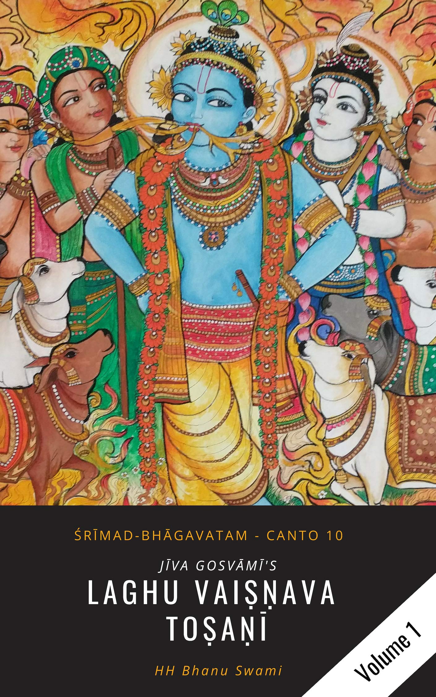 Laghu Vaiṣṇava Toṣaṇī: Vol 1, Jīva Gosvāmī's commentary on 10th canto of Śrīmad-Bhāgavatam