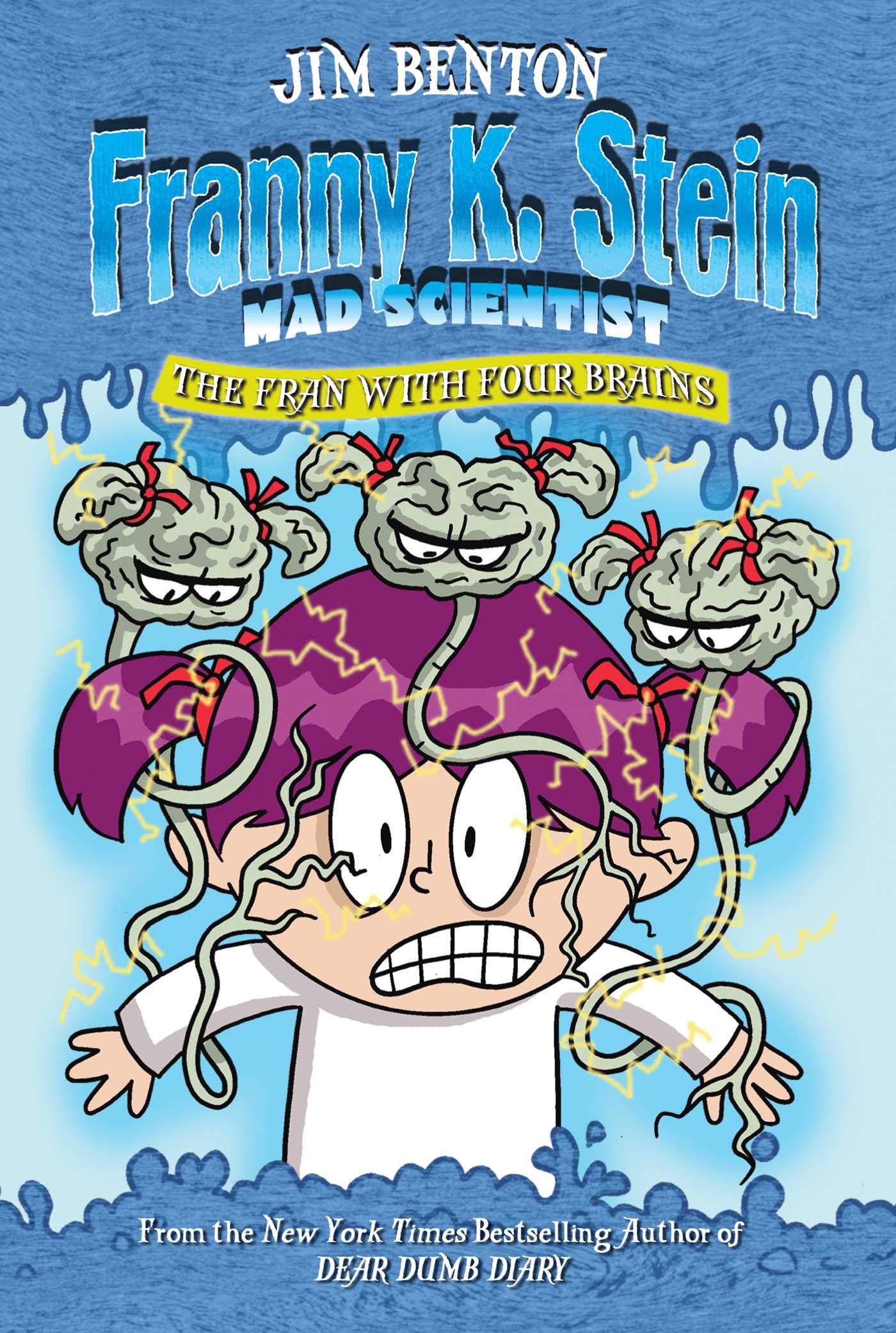 The Fran with Four Brains (Franny K. Stein, Mad Scientist Book 6)