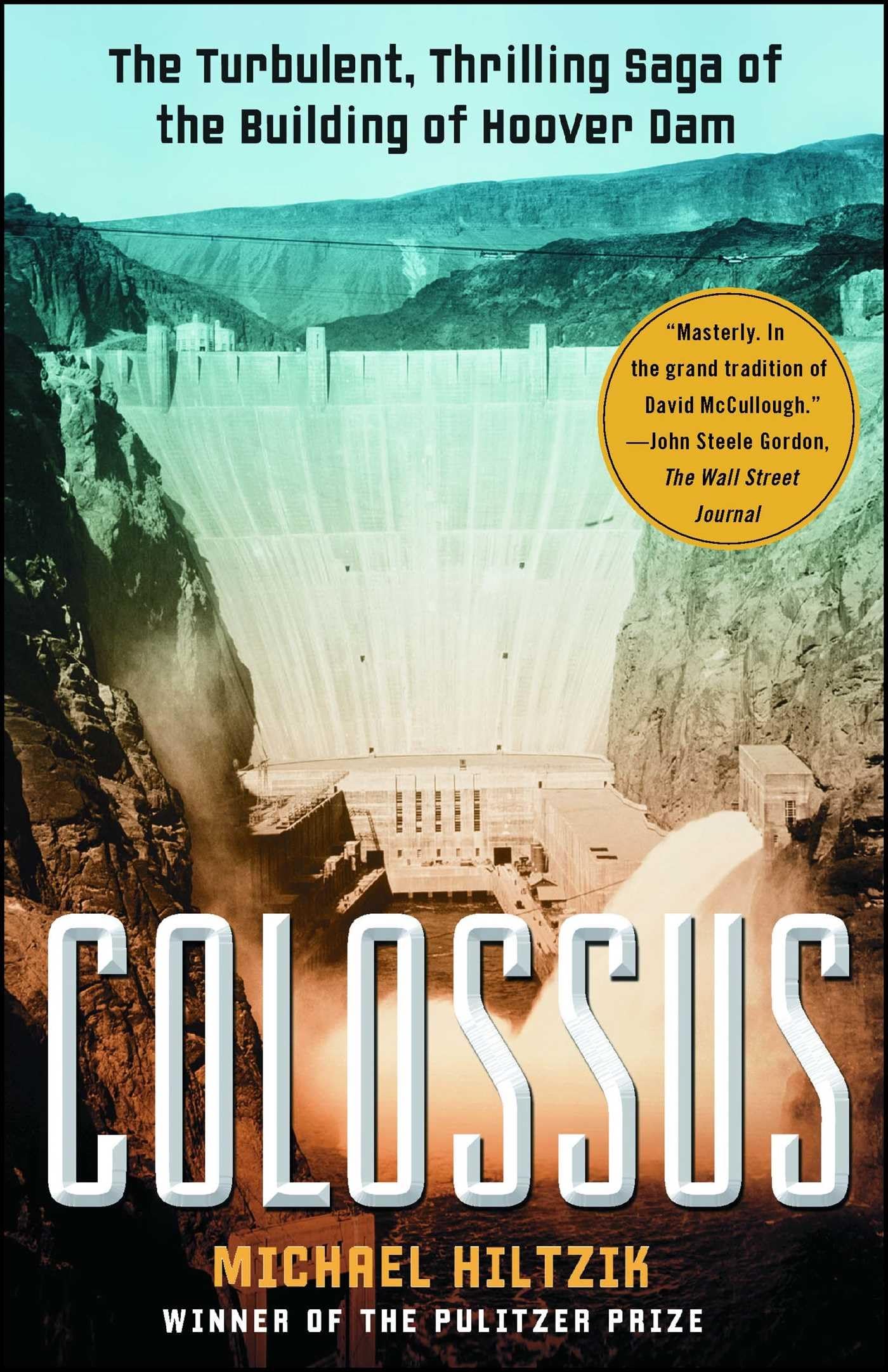 Buy Colossus: The Turbulent, Thrilling Saga of the Building of Hoover Dam — BookShops.in