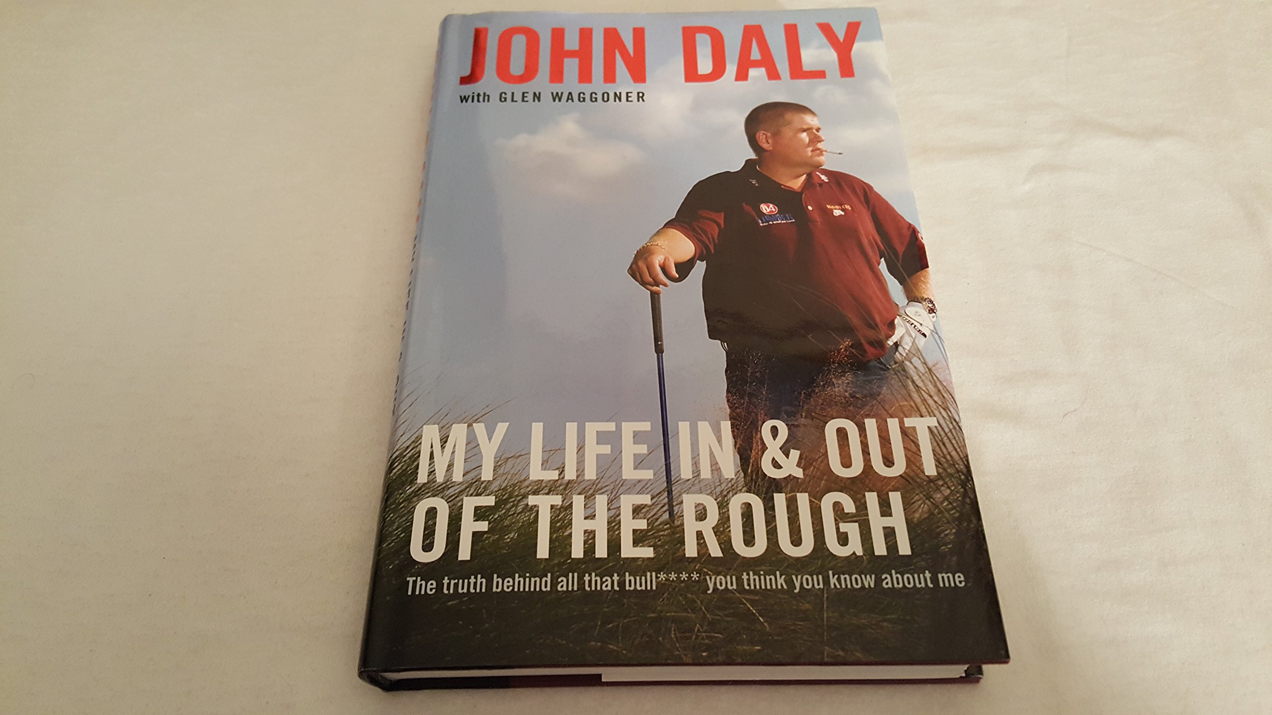 My Life in and out of the Rough: The Truth Behind All That Bull**** You Think You Know About Me