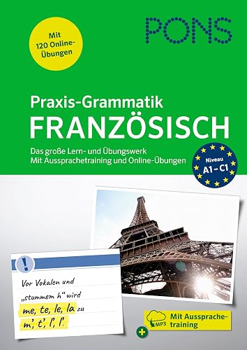 PONS Praxis-Grammatik Französisch: Das große Lern- und Übungswerk. Mit Aussprachetraining und Online-Übungen