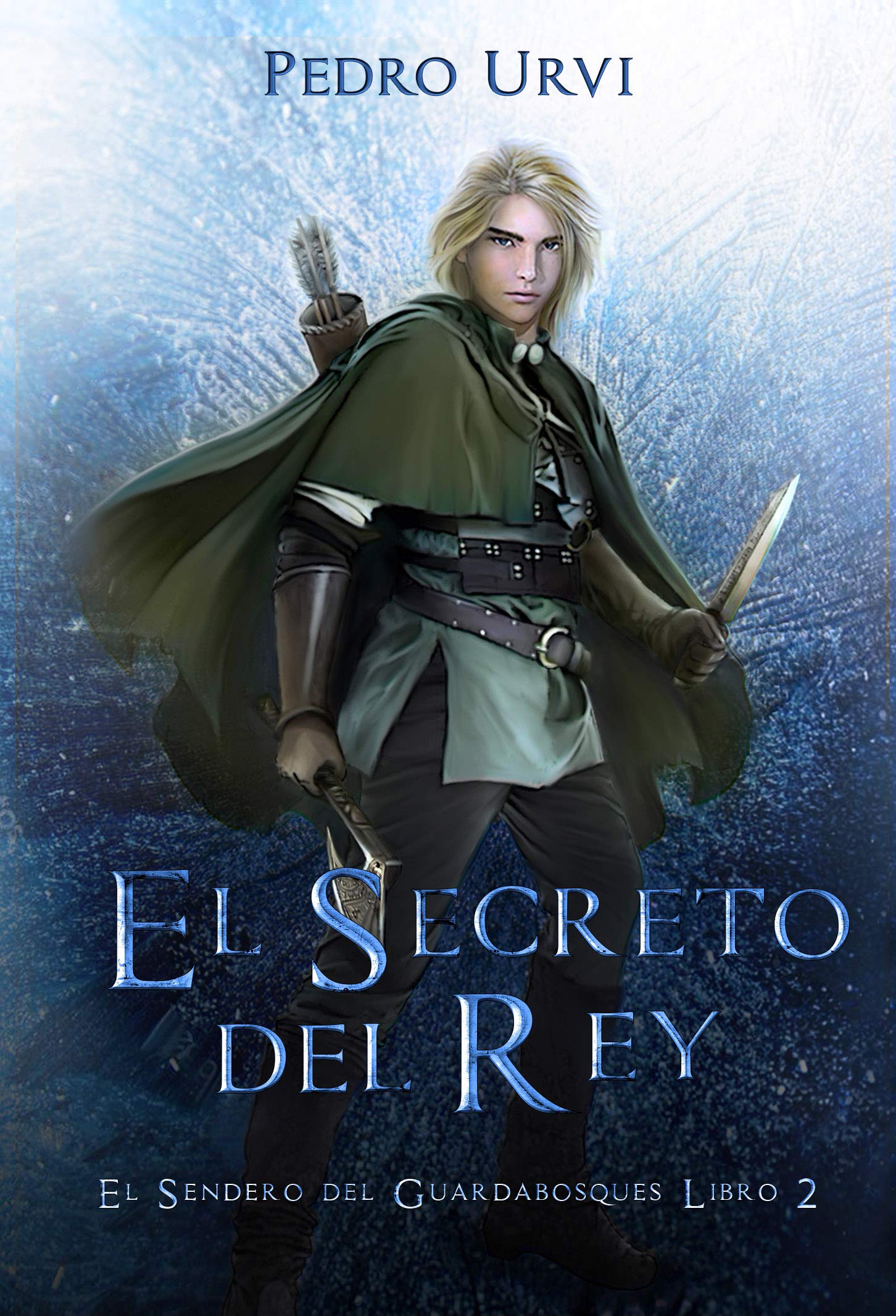 El Secreto del Rey: (El Sendero del Guardabosques, Libro 2) (Spanish Edition)