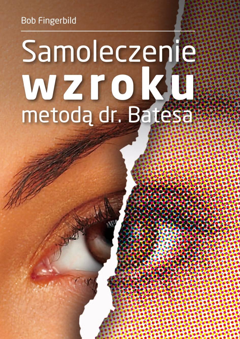 Samoleczenie wzroku metoda dr Batesa