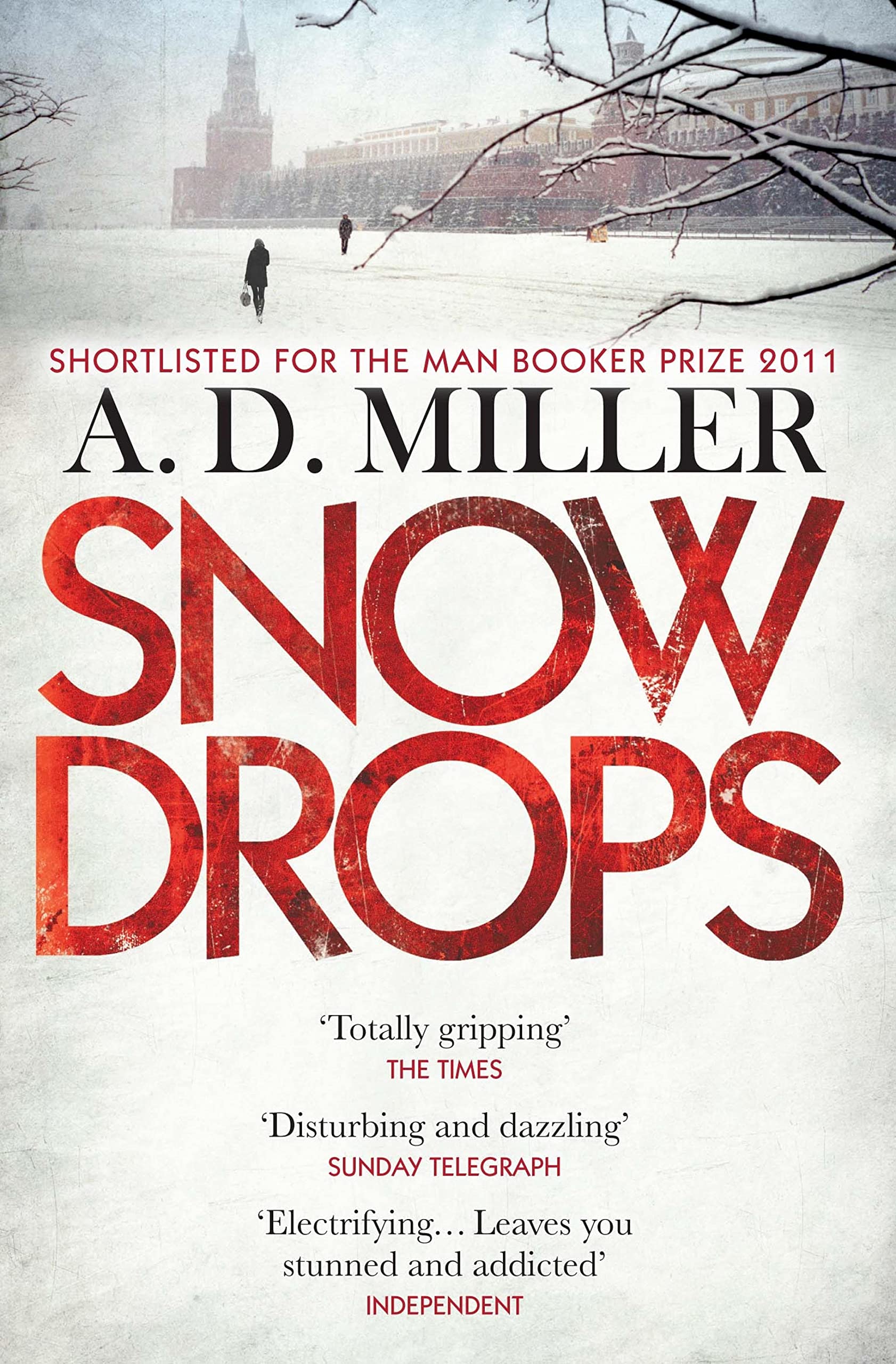Snowdrops: SHORTLISTED FOR THE MAN BOOKER PRIZE 2011