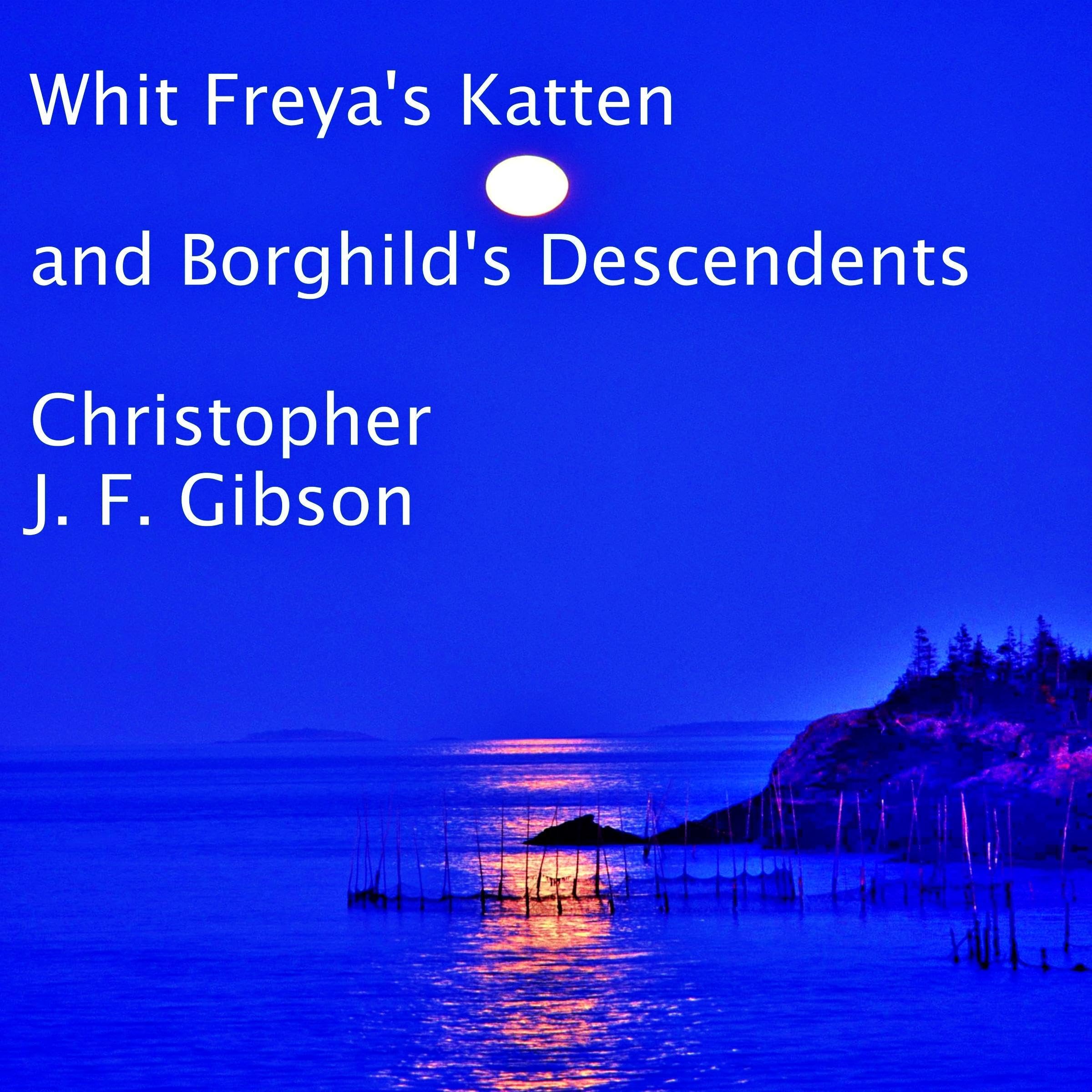 Whit Freya's Katten and Borghild's Descendants