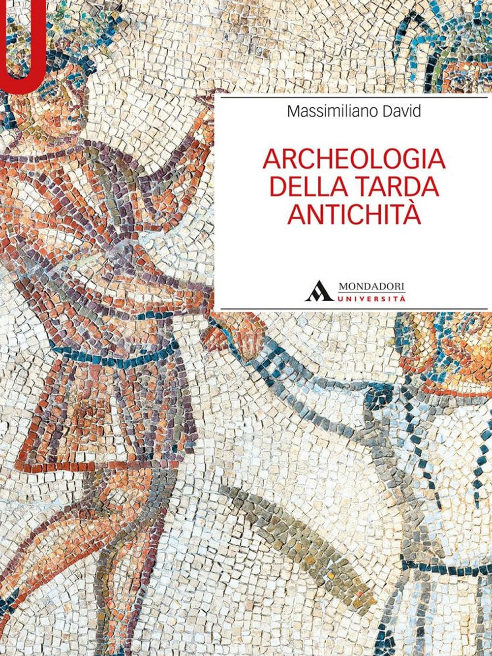 Archeologia Della Tarda Antichità - 4