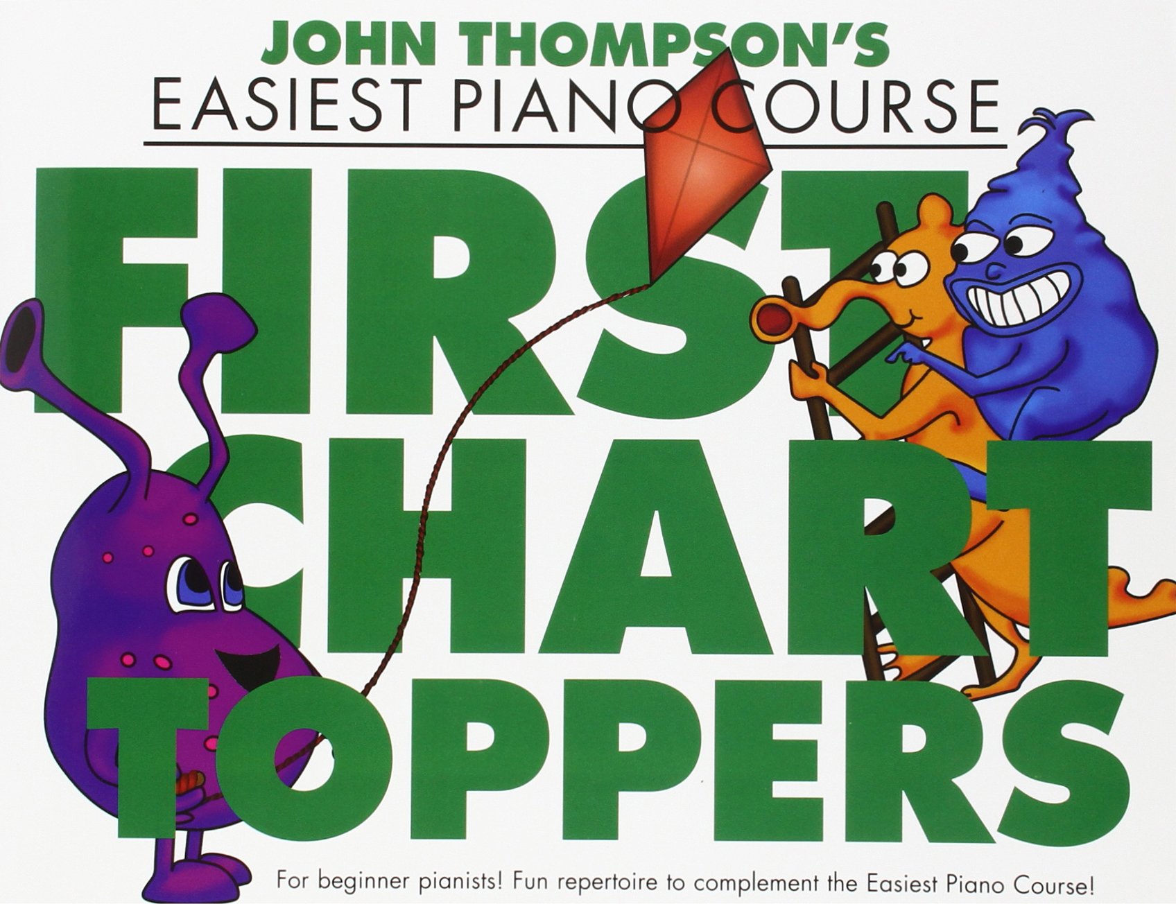 John Thompson's Easiest Piano Course: First Chart Toppers