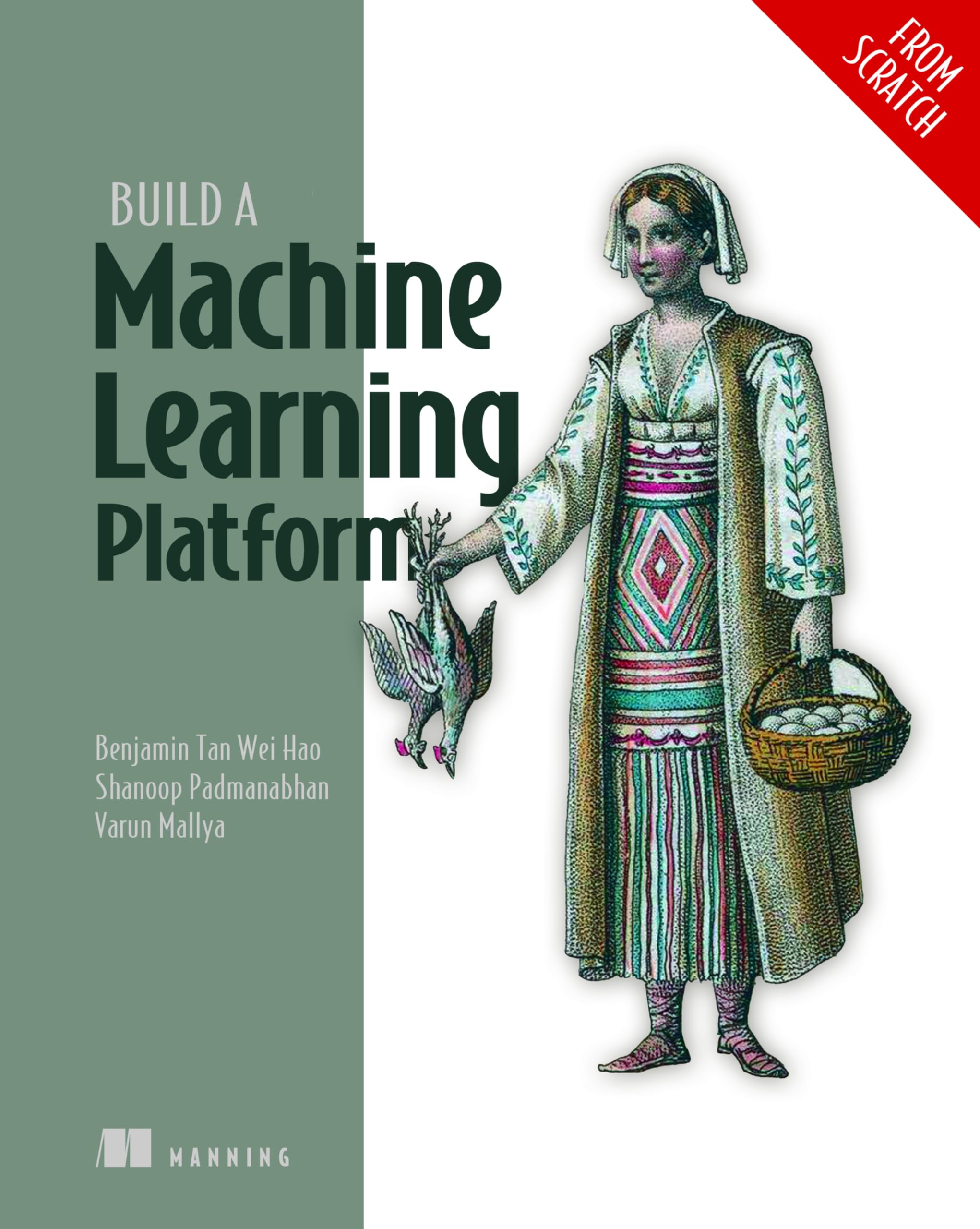 Build a Machine Learning Platform (From Scratch): Build an Internal Developer Platform for Ml and Ai Systems