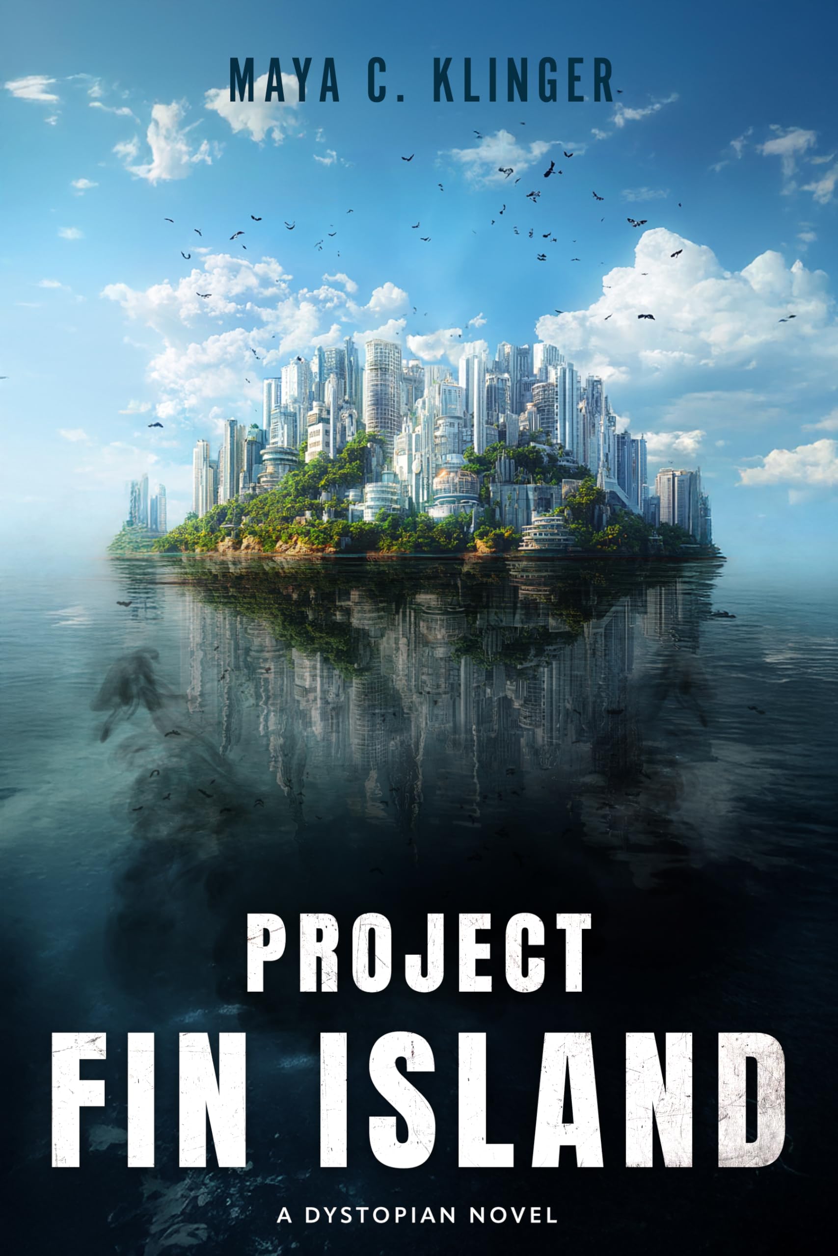 Project Fin Island: A Dystopian Novel