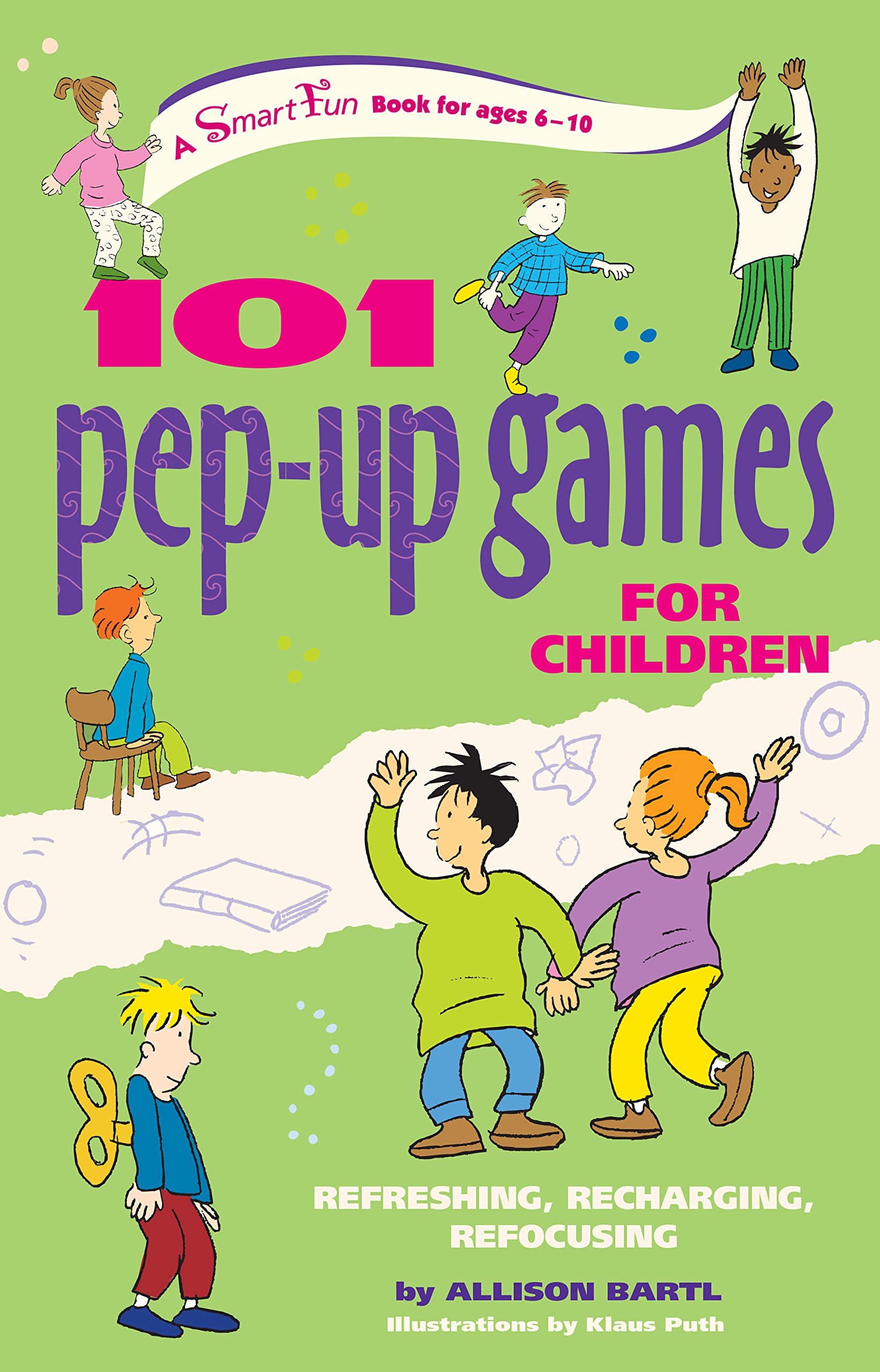 101 Pep-up Games for Children: Refreshing, Recharging, Refocusing (SmartFun Activity Books)