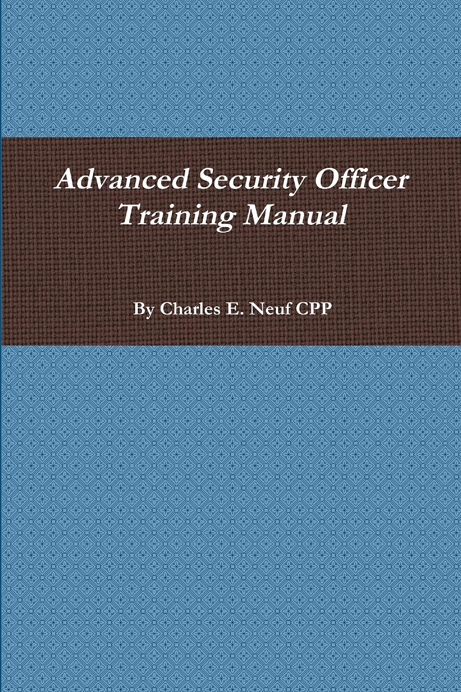 Advanced Security Officer Training Manual
