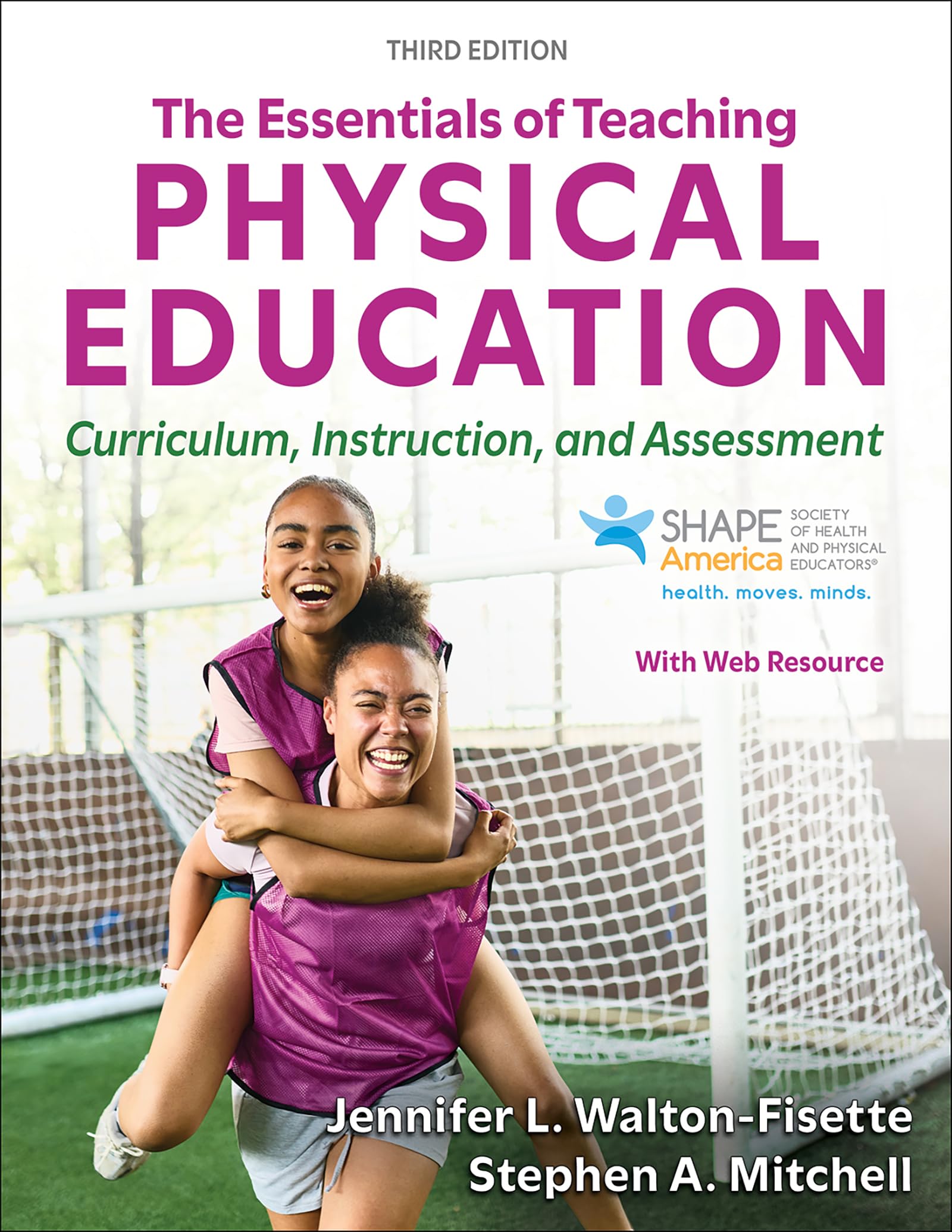 The Essentials of Teaching Physical Education: Curriculum, Instruction, and Assessment
